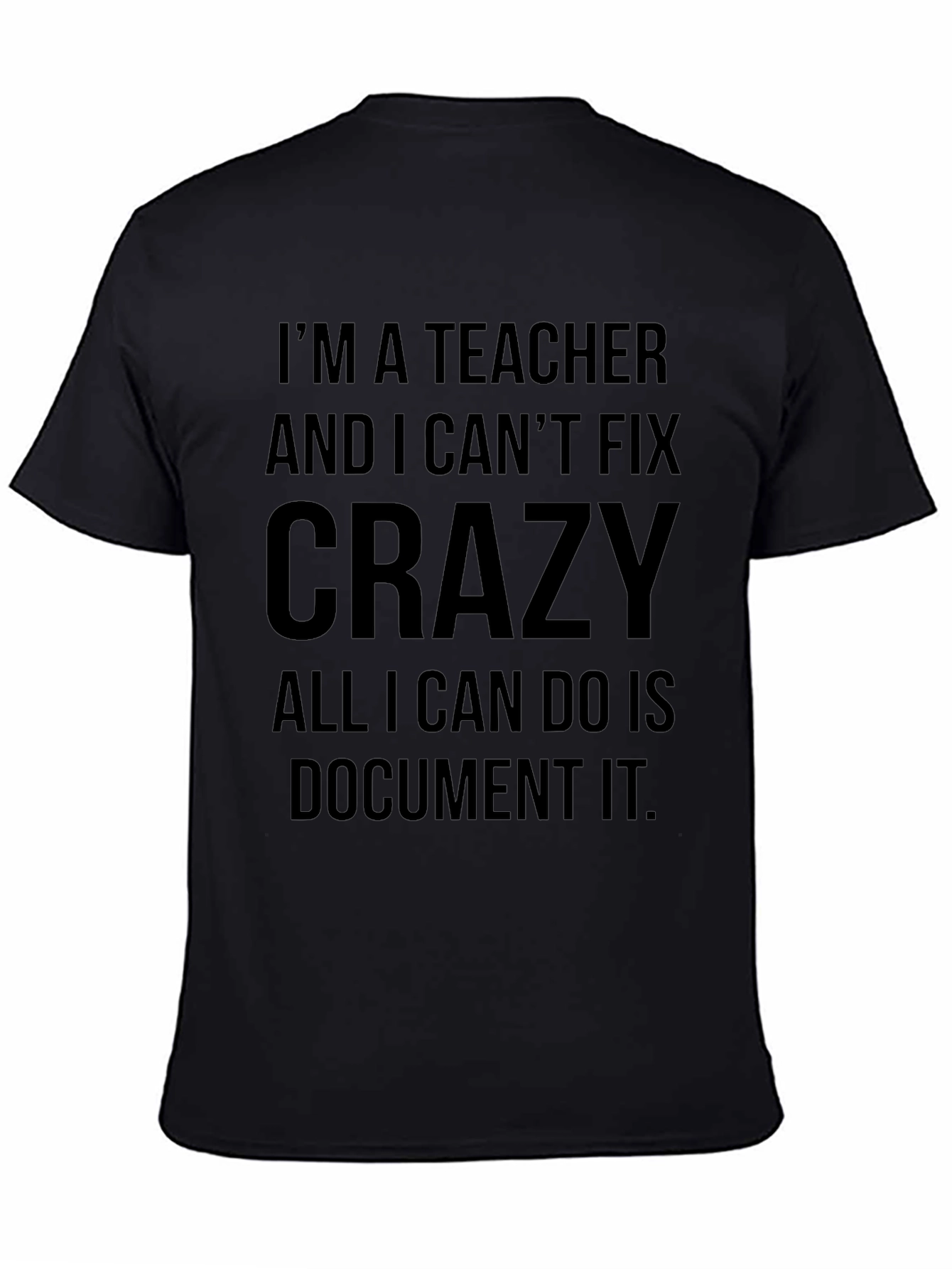 Black Teacher Crazy Funny Black T-Shirt view 4