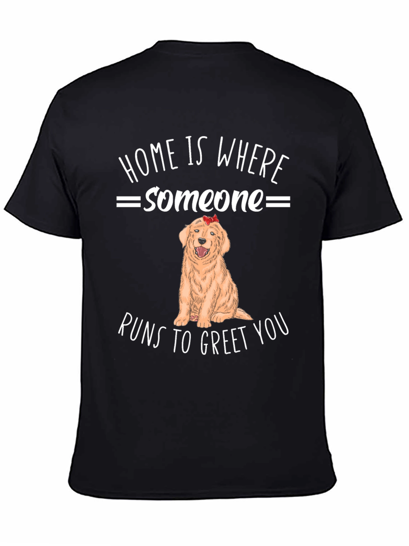 Black Home is Where Someone Runs to Greet You T-Shirt view 4