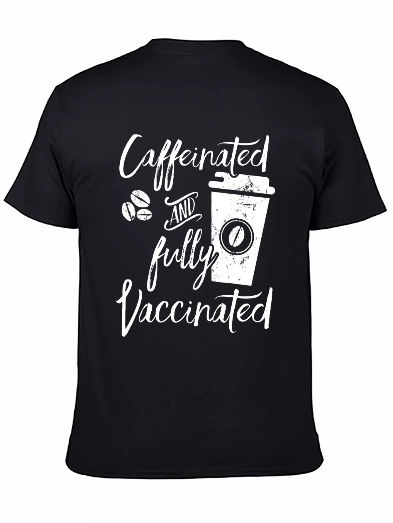 Black Caffeinated and Fully Vaccinated Black T-Shirt view 4