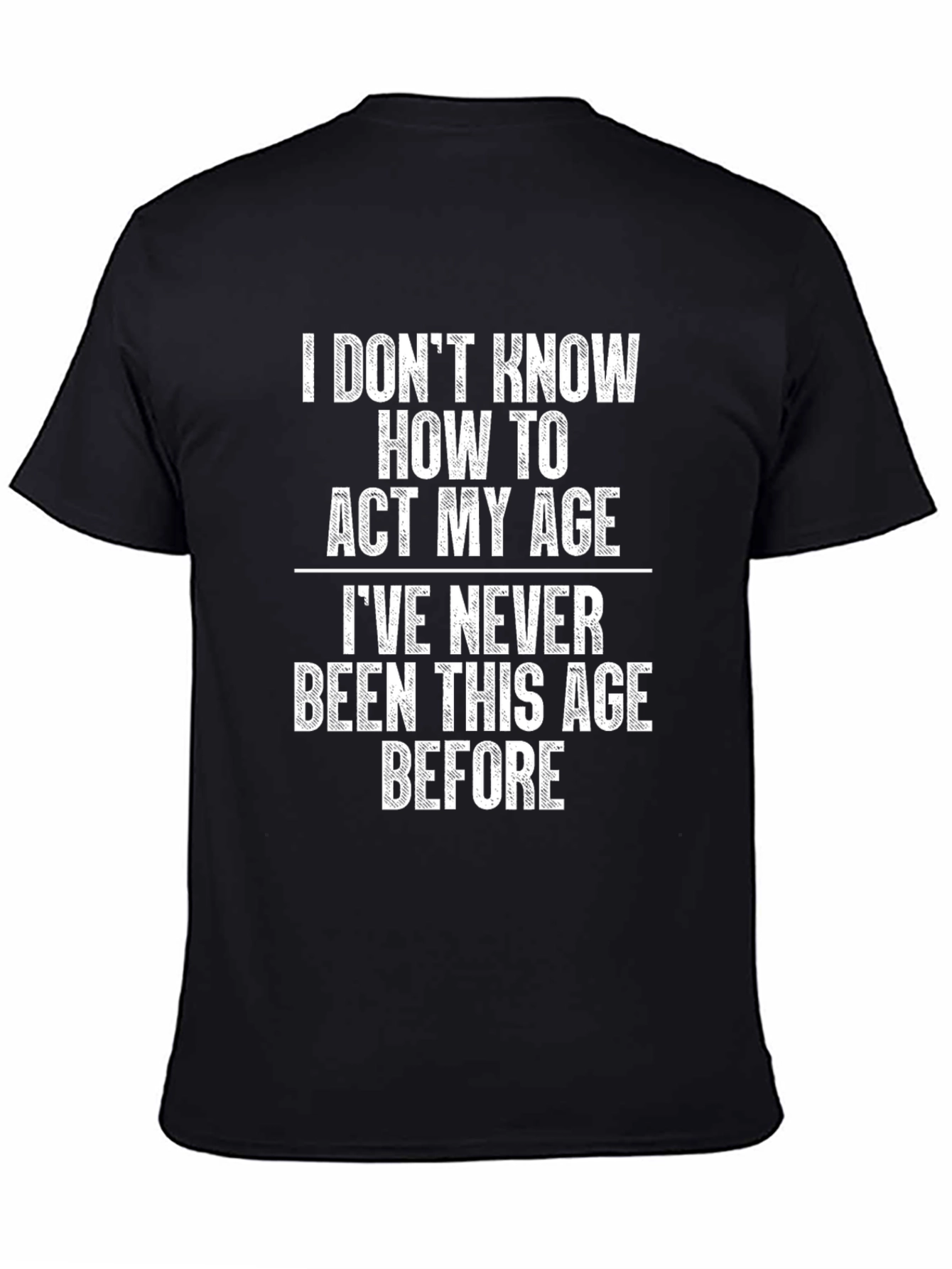 Black Funny Age Quote Black T-Shirt view 4