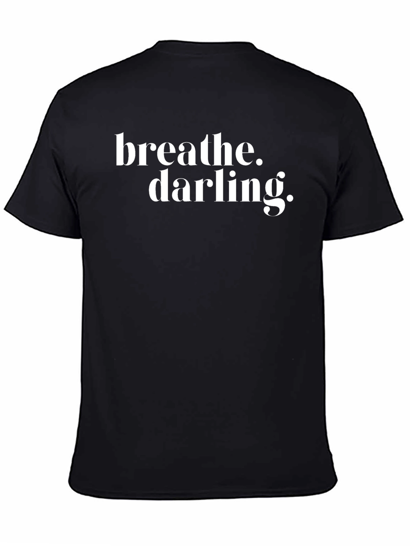 Black Breathe Darling Graphic Tee - Unisex Soft Cotton view 4