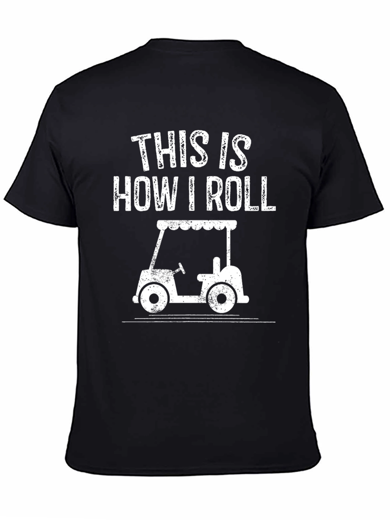 Black This is How I Roll Golf Cart T-Shirt view 4