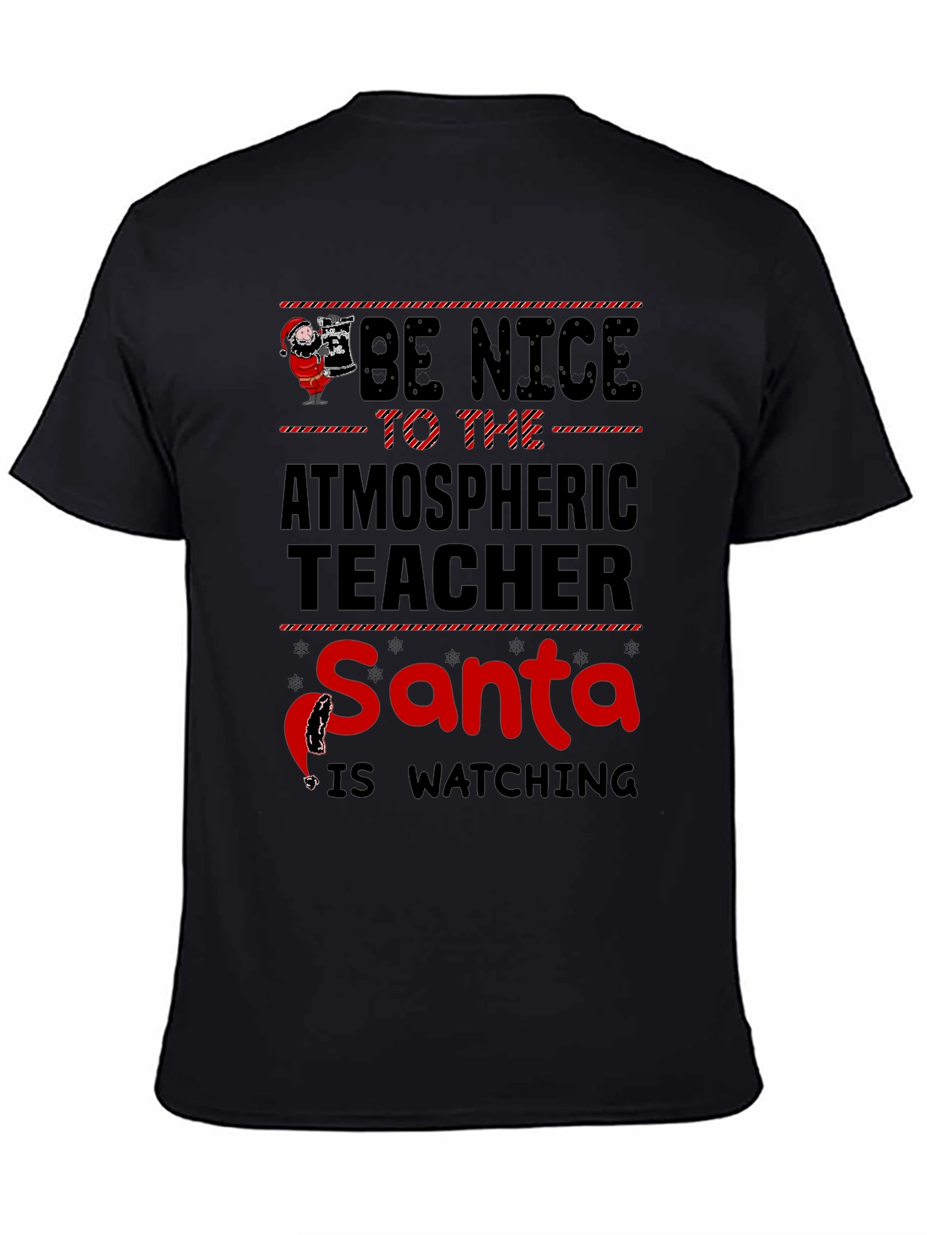 Black Be Nice To The Atmospheric Teacher Santa T-Shirt view 4