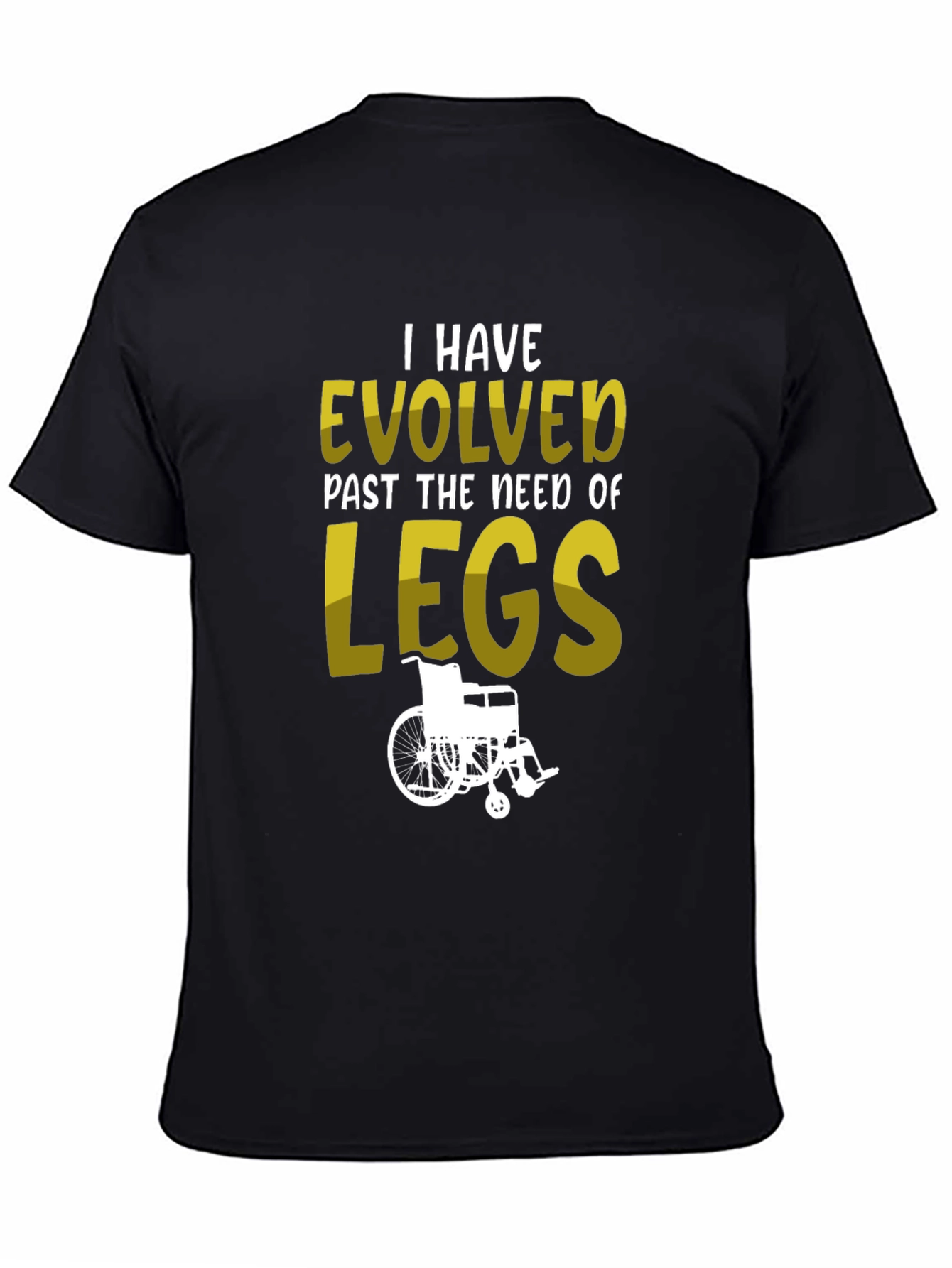 Evolved Past Legs T-Shirt - Wheelchair Humor Tee - 4