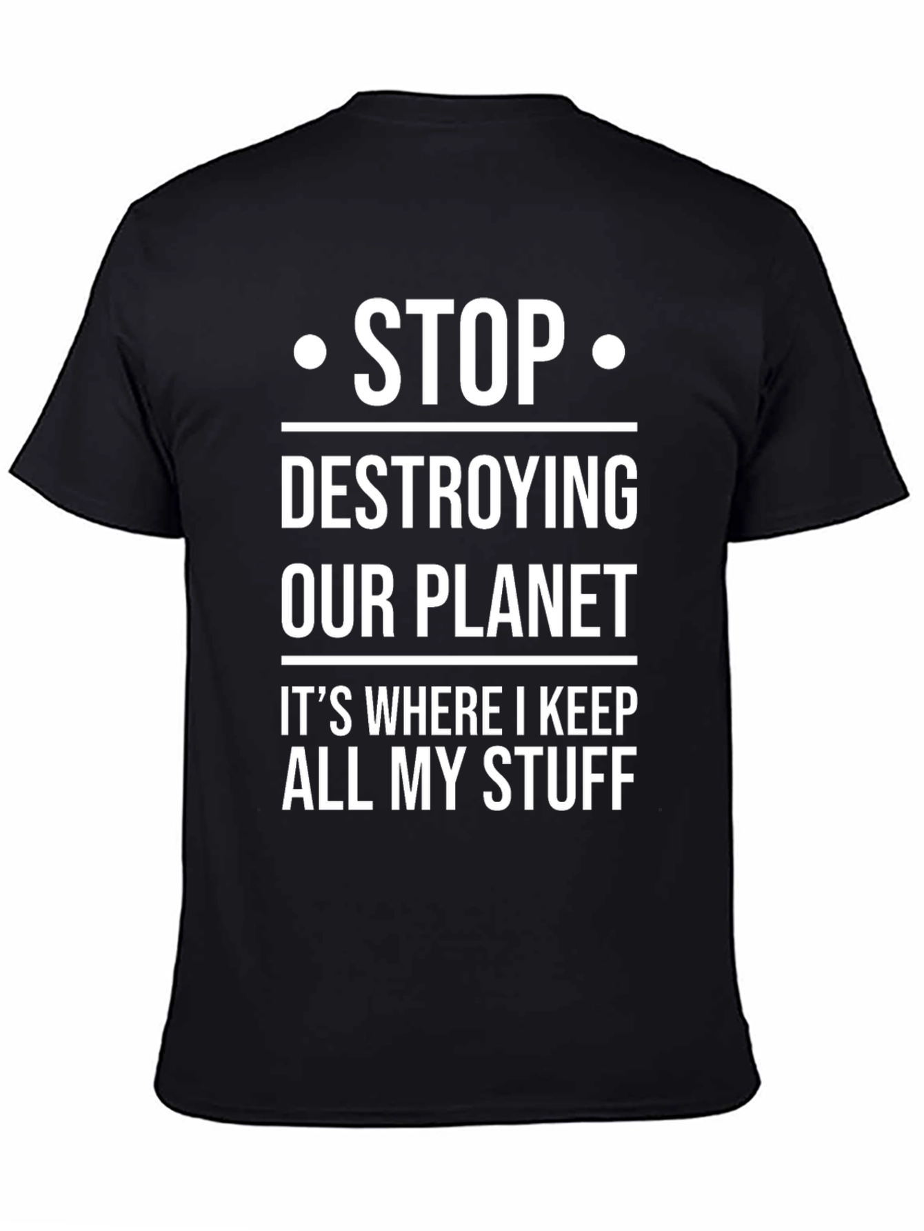Black Stop Destroying Our Planet T-Shirt view 4