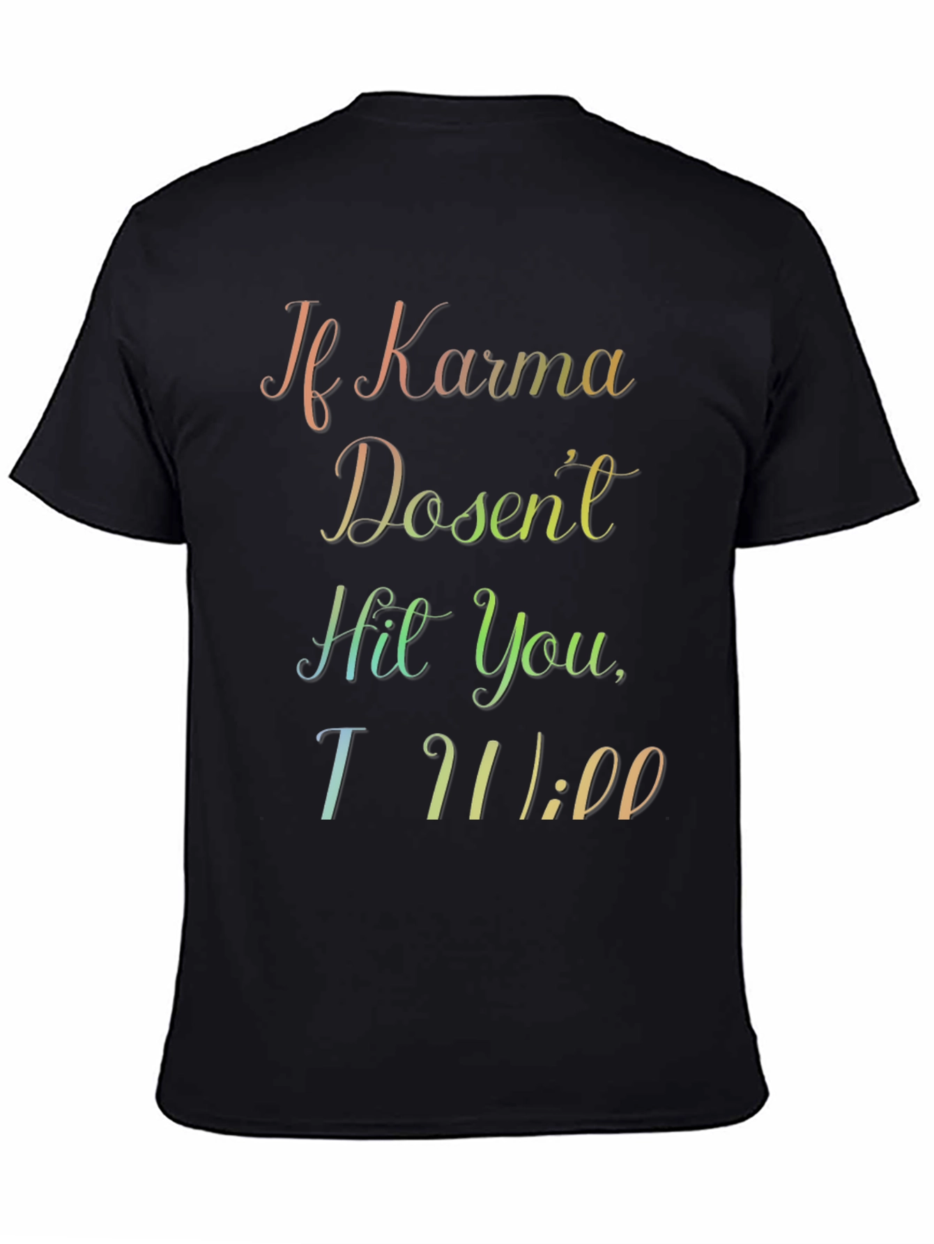 Black Karma Will Hit You T-Shirt view 4