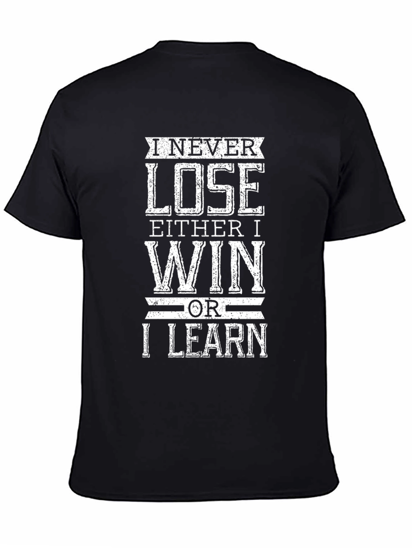 Black I Never Lose Either I Win Or I Learn Graphic T-Shirt view 4
