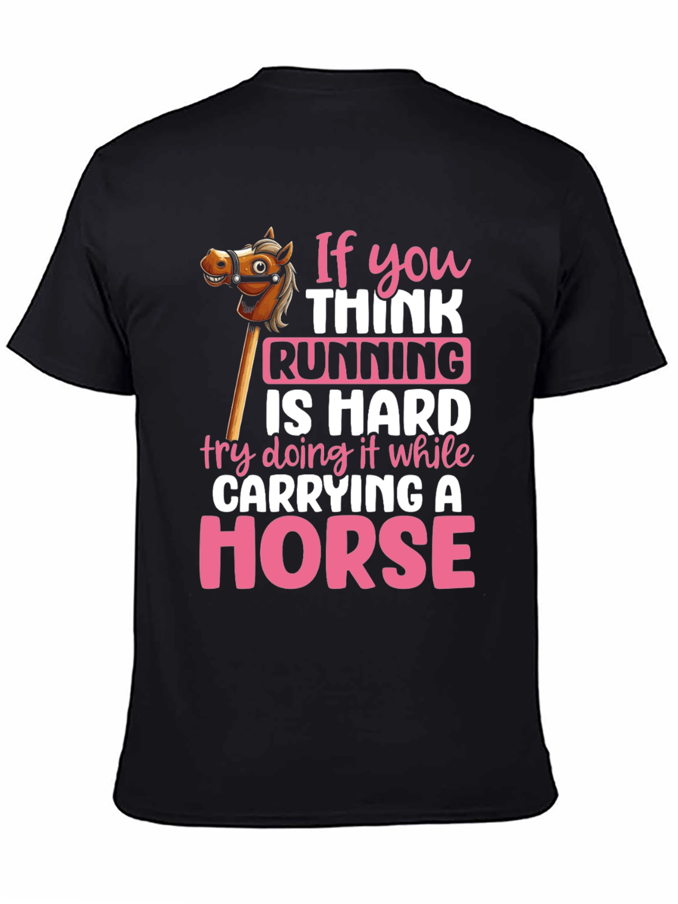 Black Running Is Hard Horse T-Shirt view 4