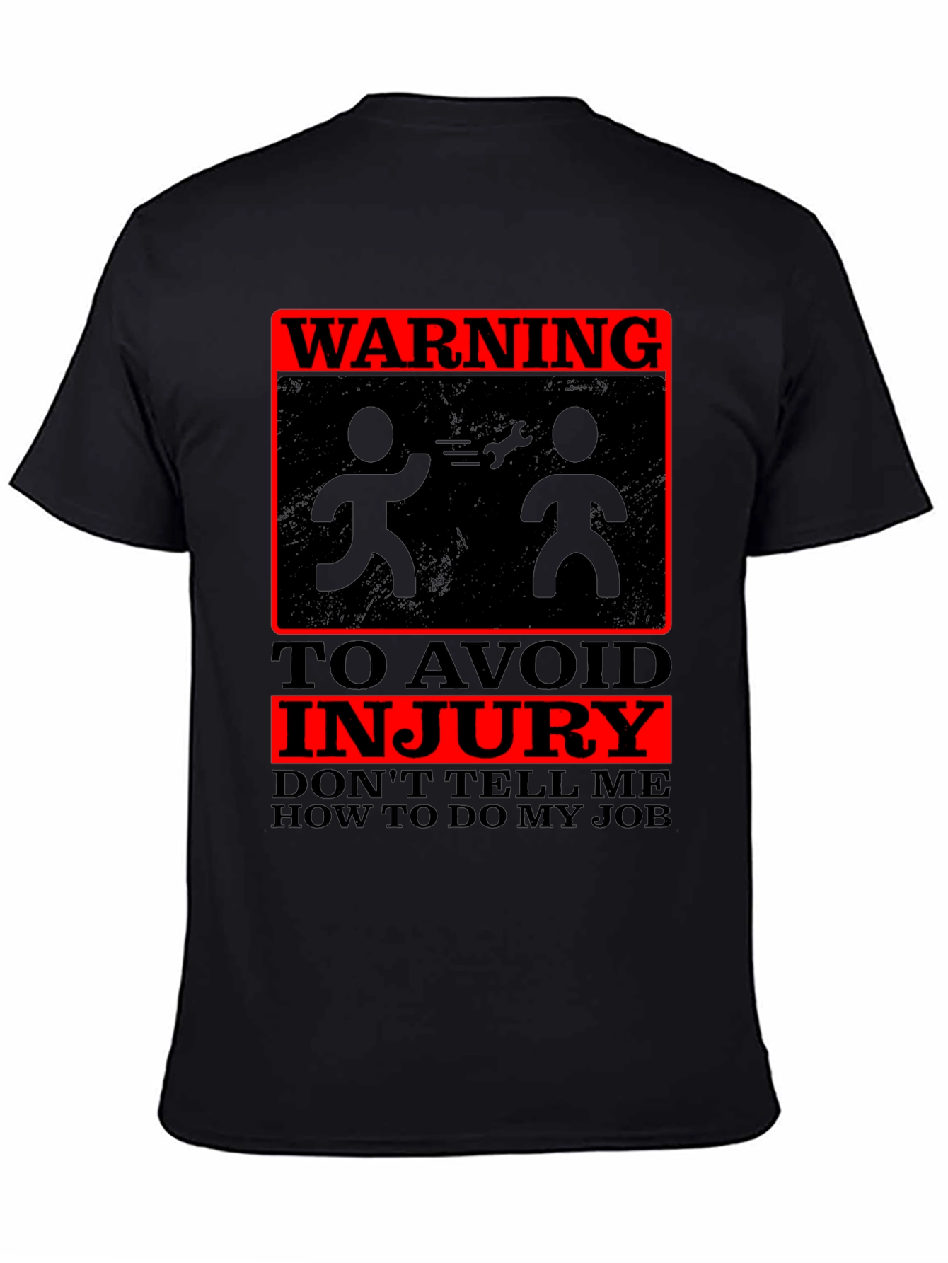 Black Warning: Don't Tell Me How to Do My Job T-Shirt view 4