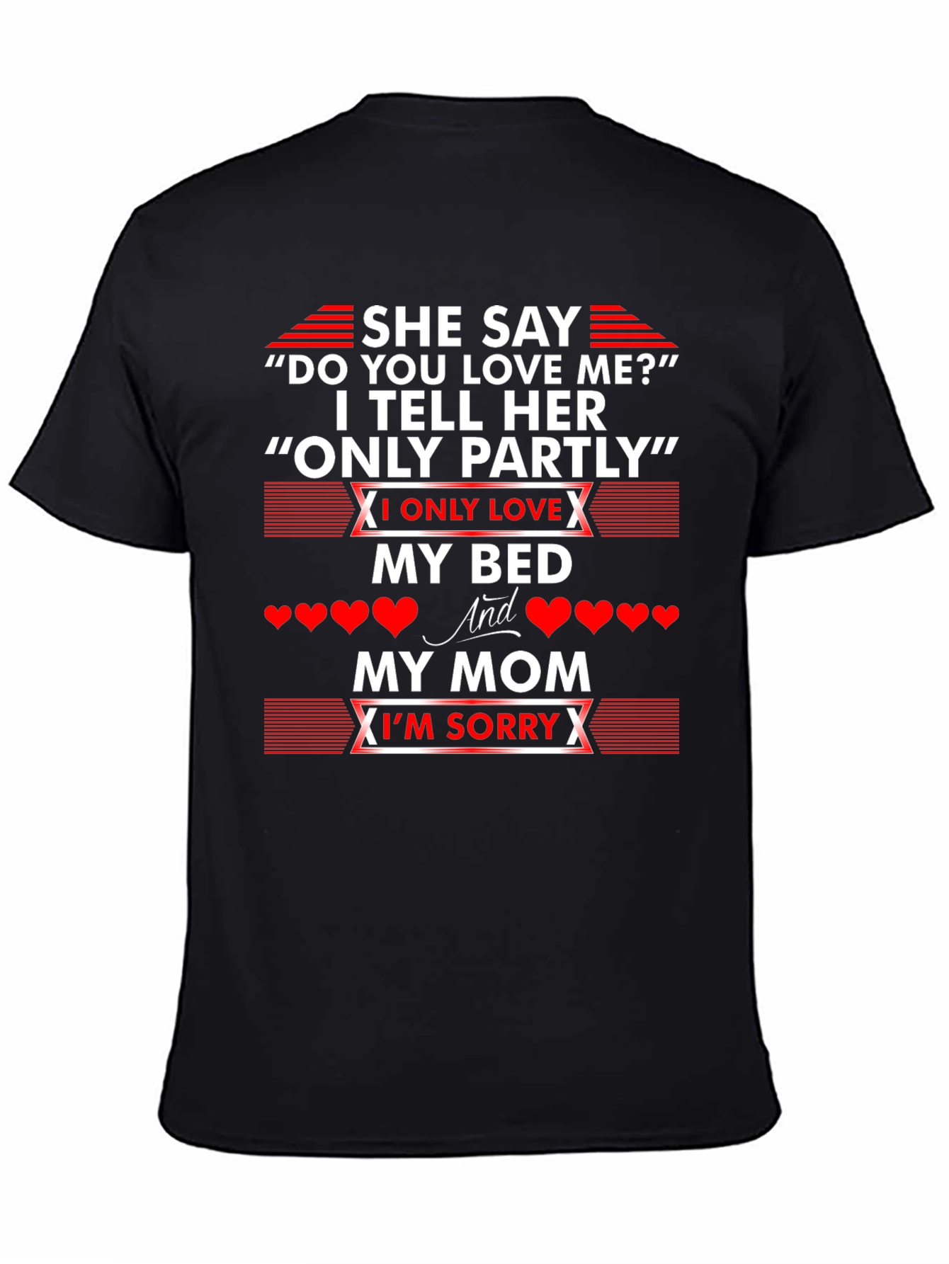 Black She Say Tee: My Bed and My Mom T-Shirt view 4