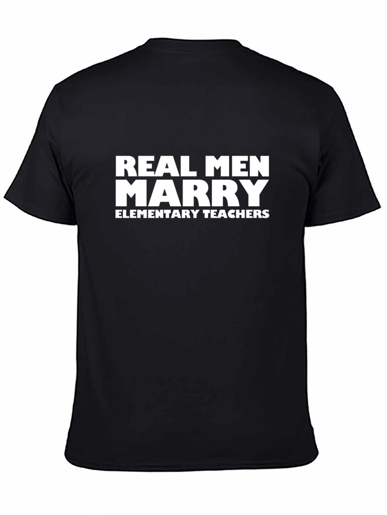 Black Real Men Marry Elementary Teachers - Graphic Tee view 4