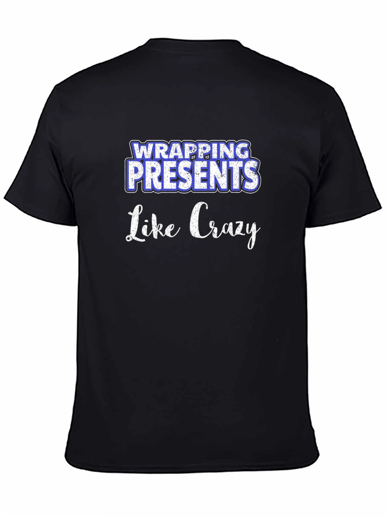 Black Wrapping Presents Like Crazy Graphic Tee view 4