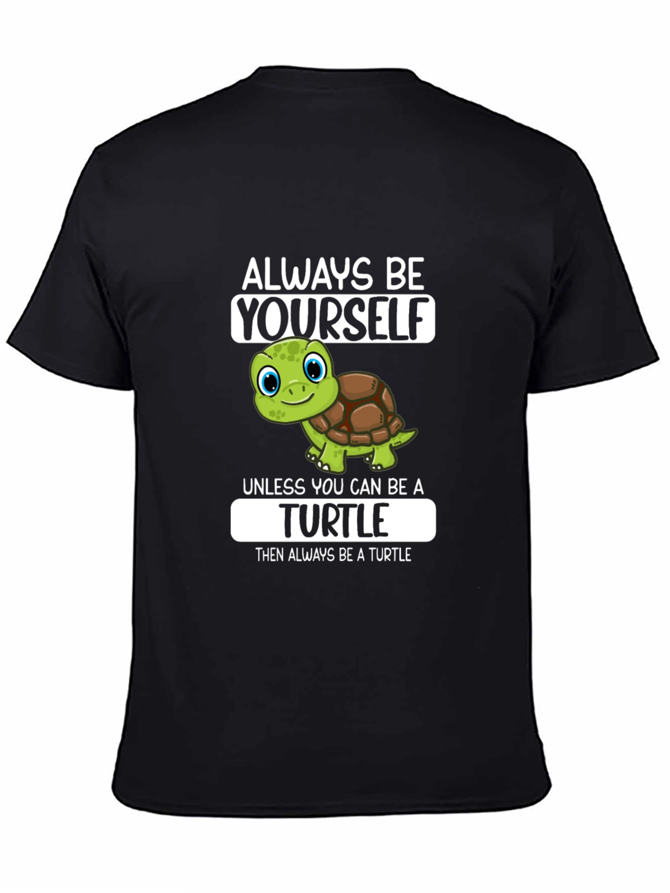 Black Always Be Yourself Turtle Graphic T-Shirt view 4