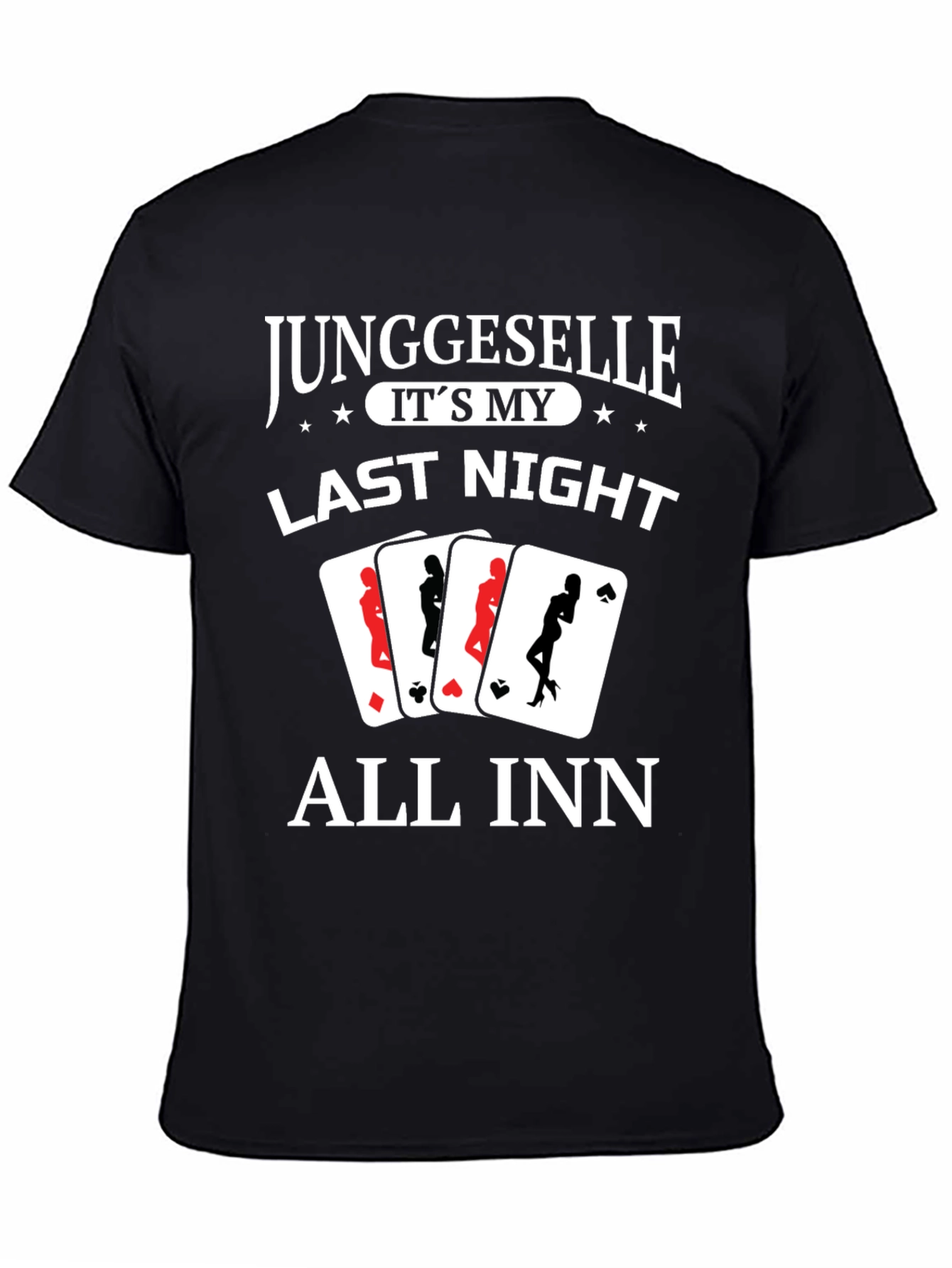 Black Junggeselle Last Night All Inn T-Shirt view 4