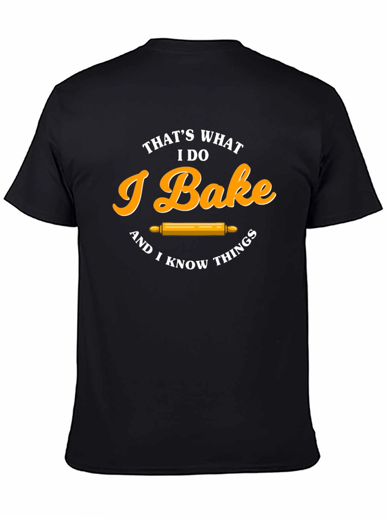 Black I Bake & I Know Things T-Shirt Funny Baker Tee view 4