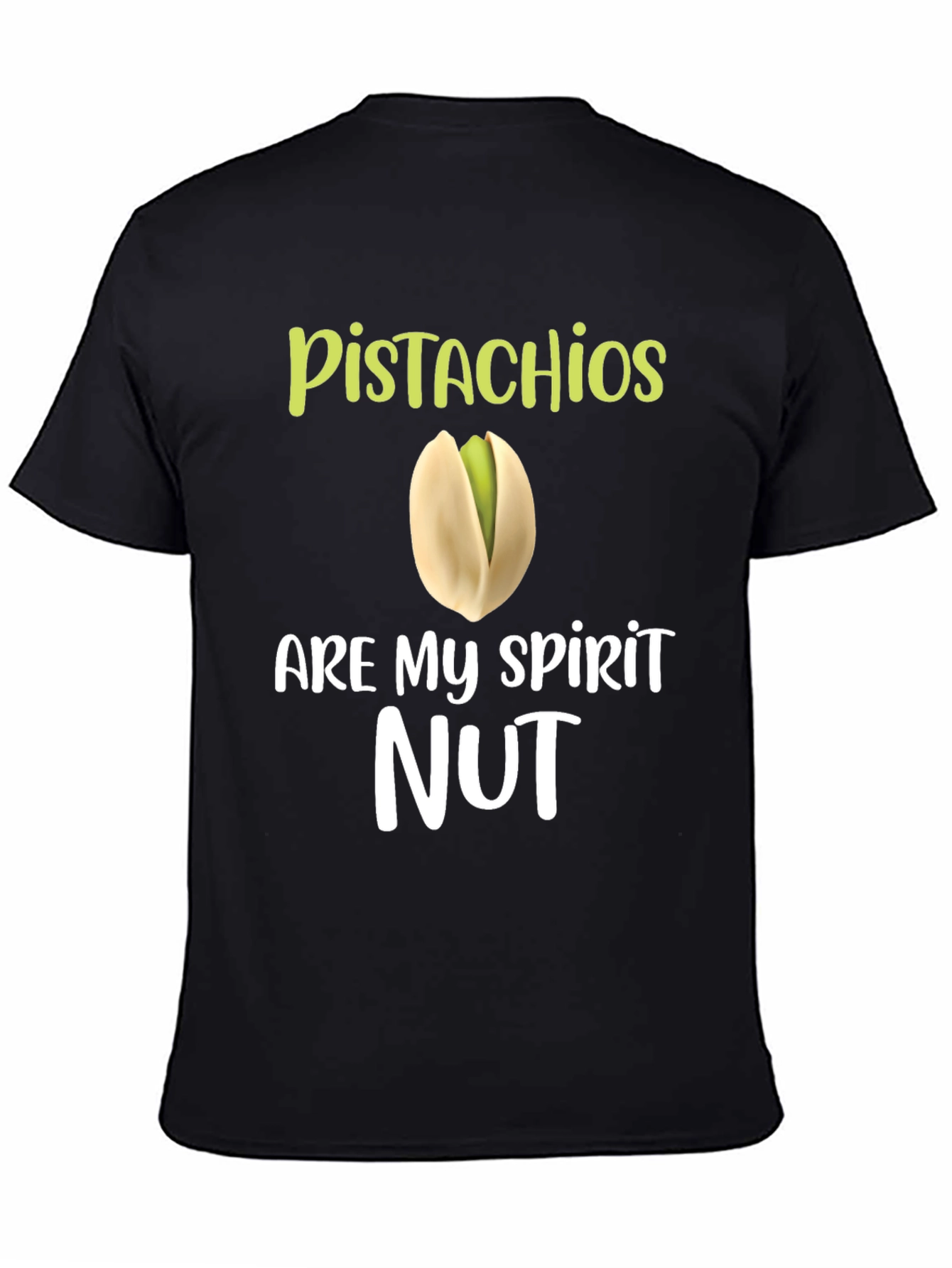 Black Pistachios Are My Spirit Nut Graphic T-Shirt view 4