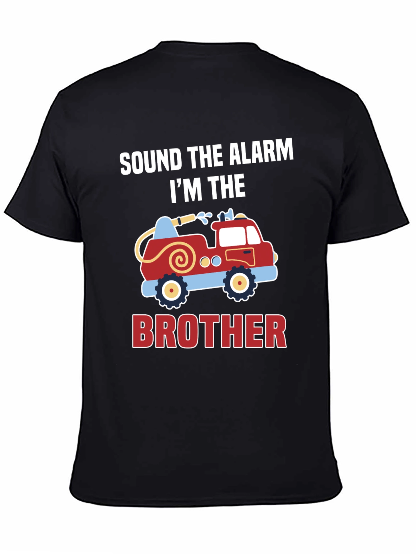 Black Sound The Alarm I'm The Brother Firetruck T-Shirt view 4