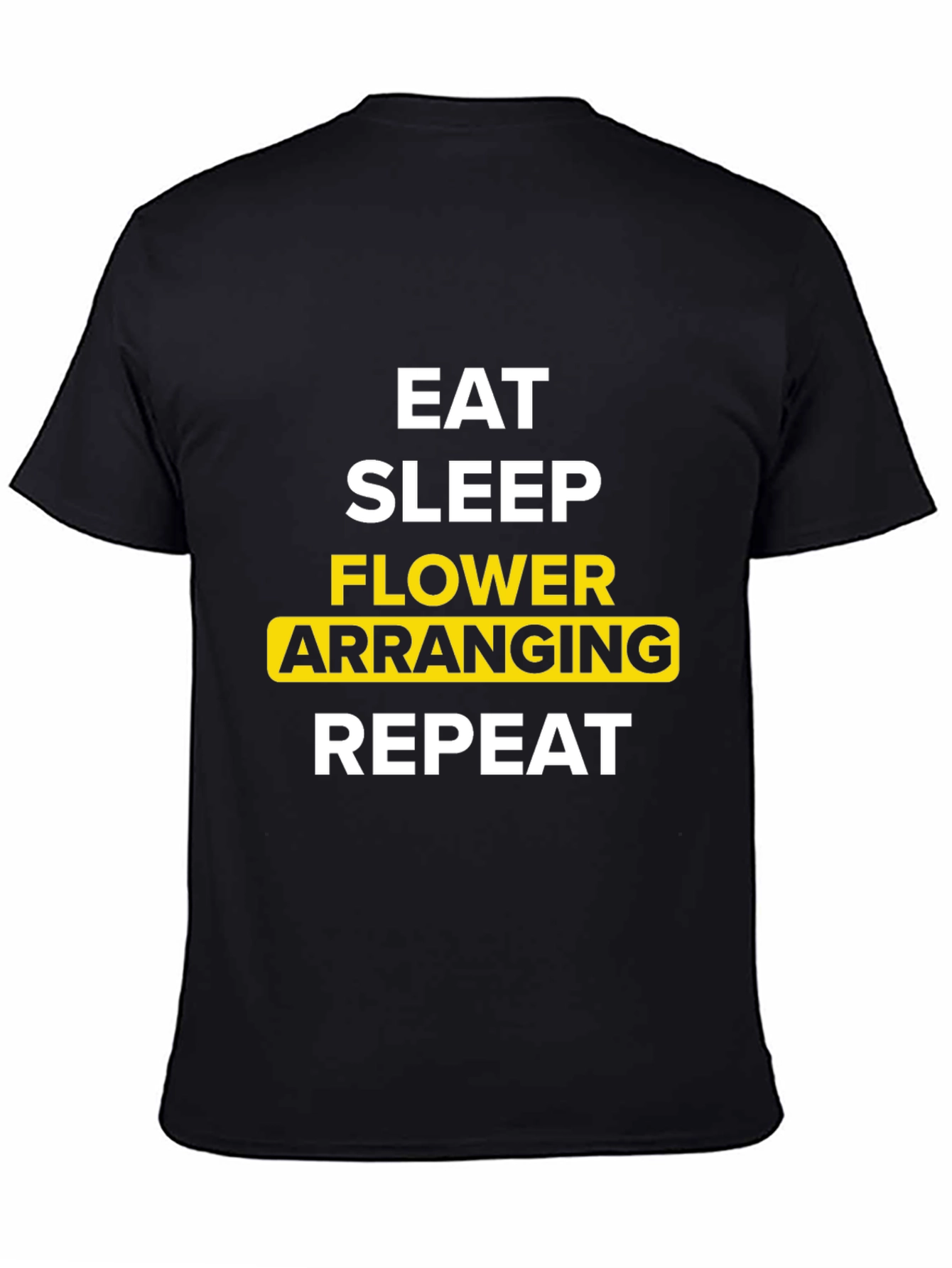Black Eat Sleep Flower Arranging Repeat Graphic Tee view 4