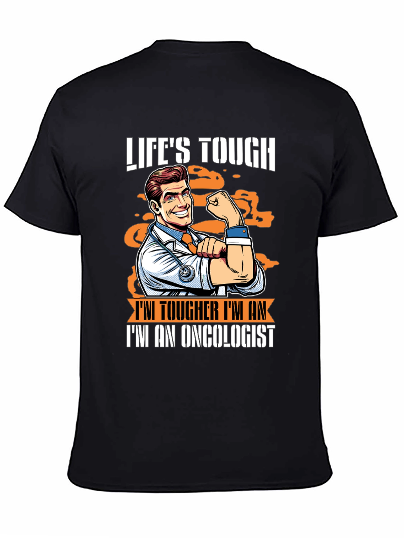 Black Life's Tough, I'm an Oncologist - Graphic T-Shirt view 4