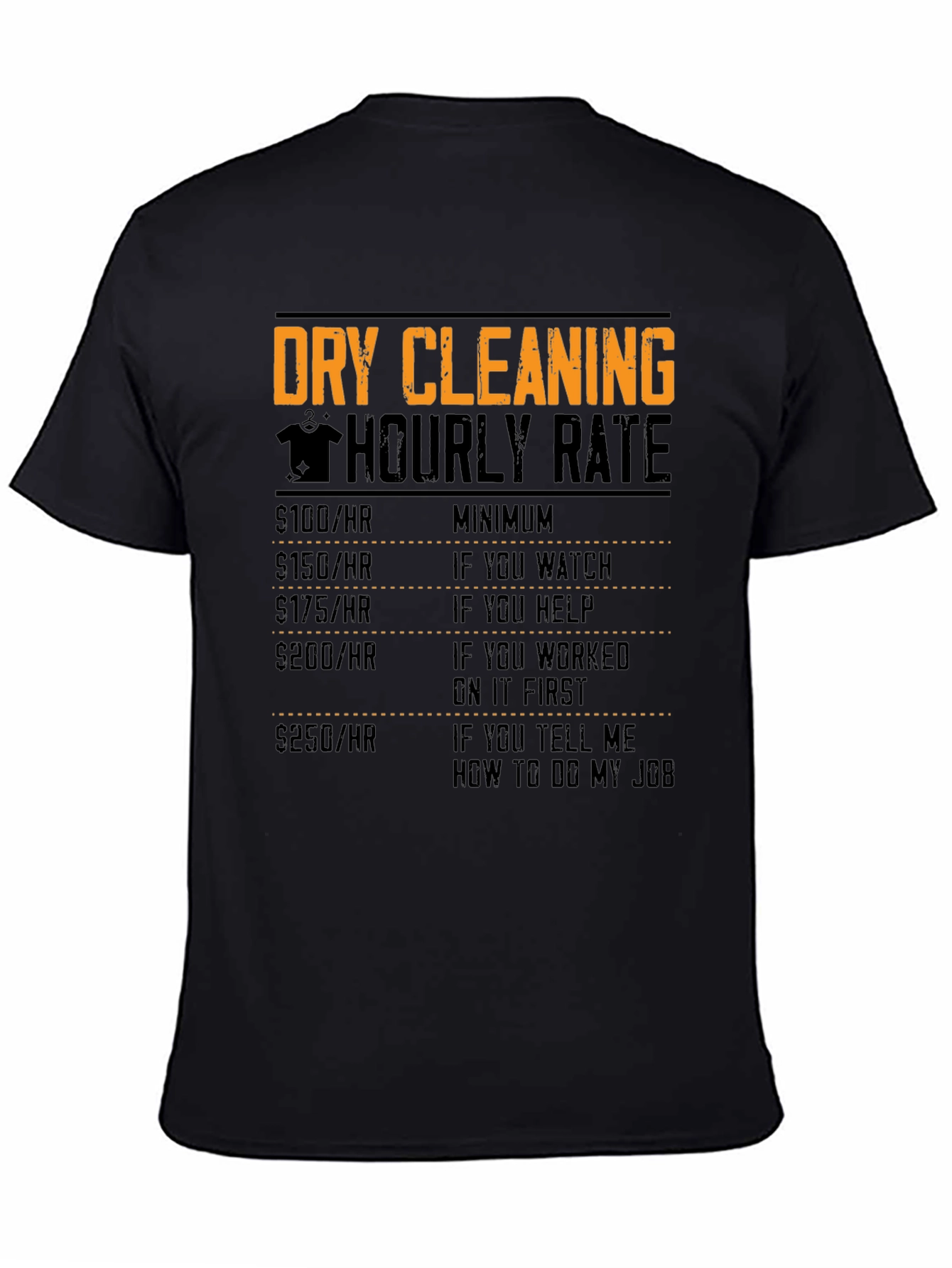 Black Dry Cleaning Hourly Rate Funny T-Shirt view 4