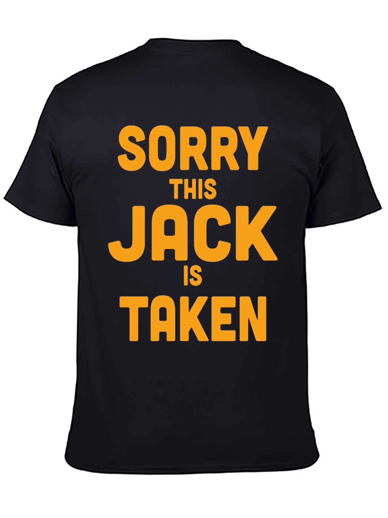 Black Sorry This Jack is Taken T-Shirt view 4