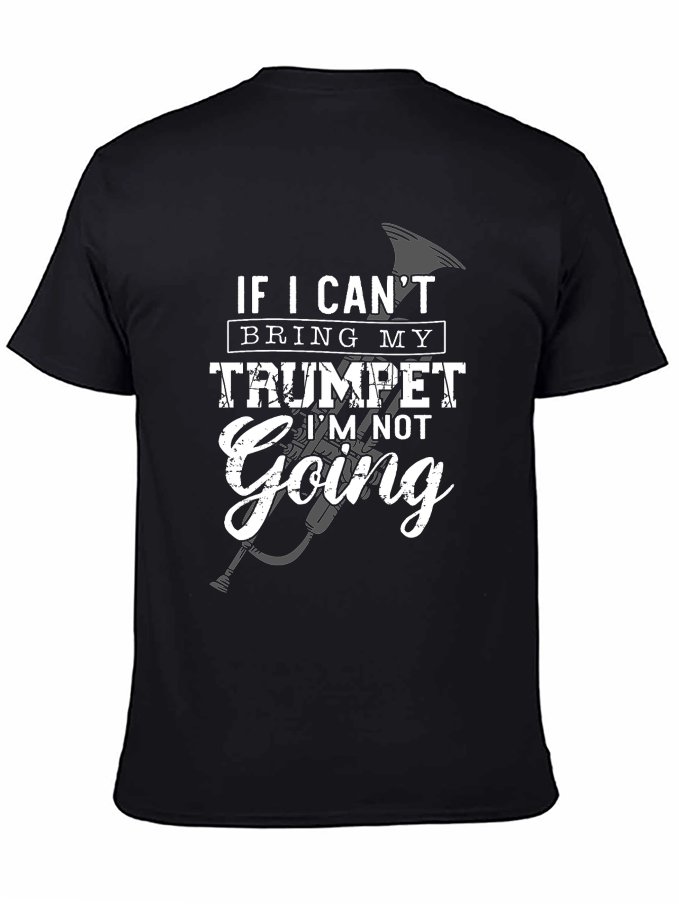 Black Funny Trumpet Player Black T-Shirt - If I Can't Bring My Trumpet view 4