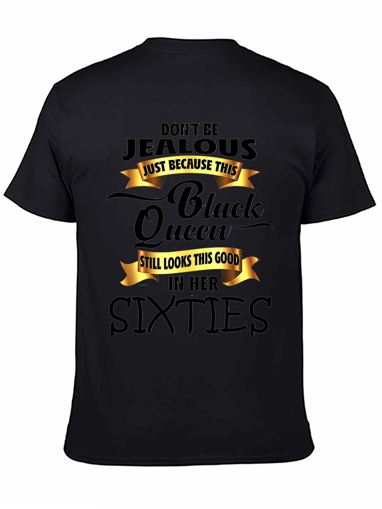 Black Black Queen Sixties T-Shirt - Don't Be Jealous view 4