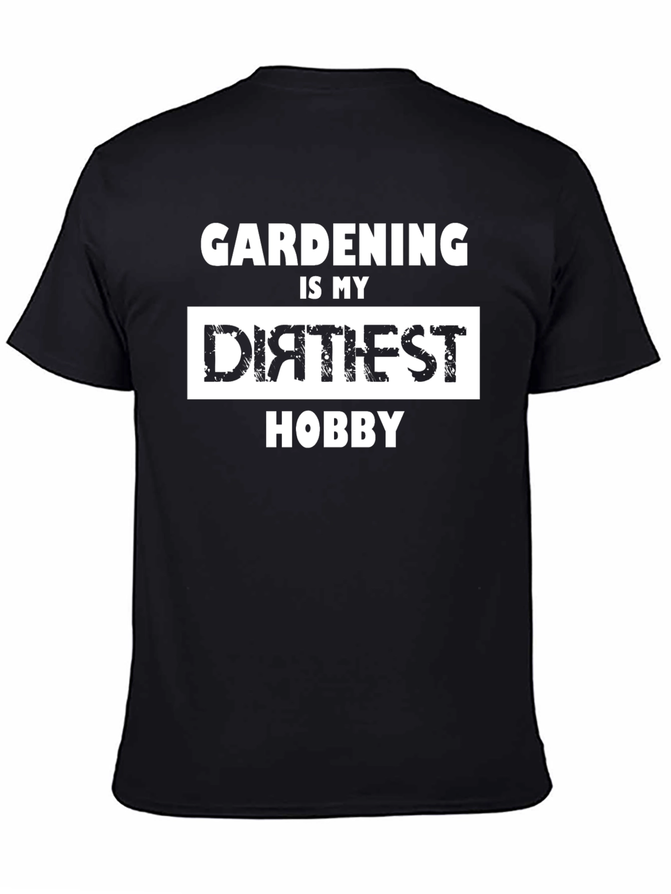 Black Gardening is My Dirtiest Hobby T-Shirt view 4