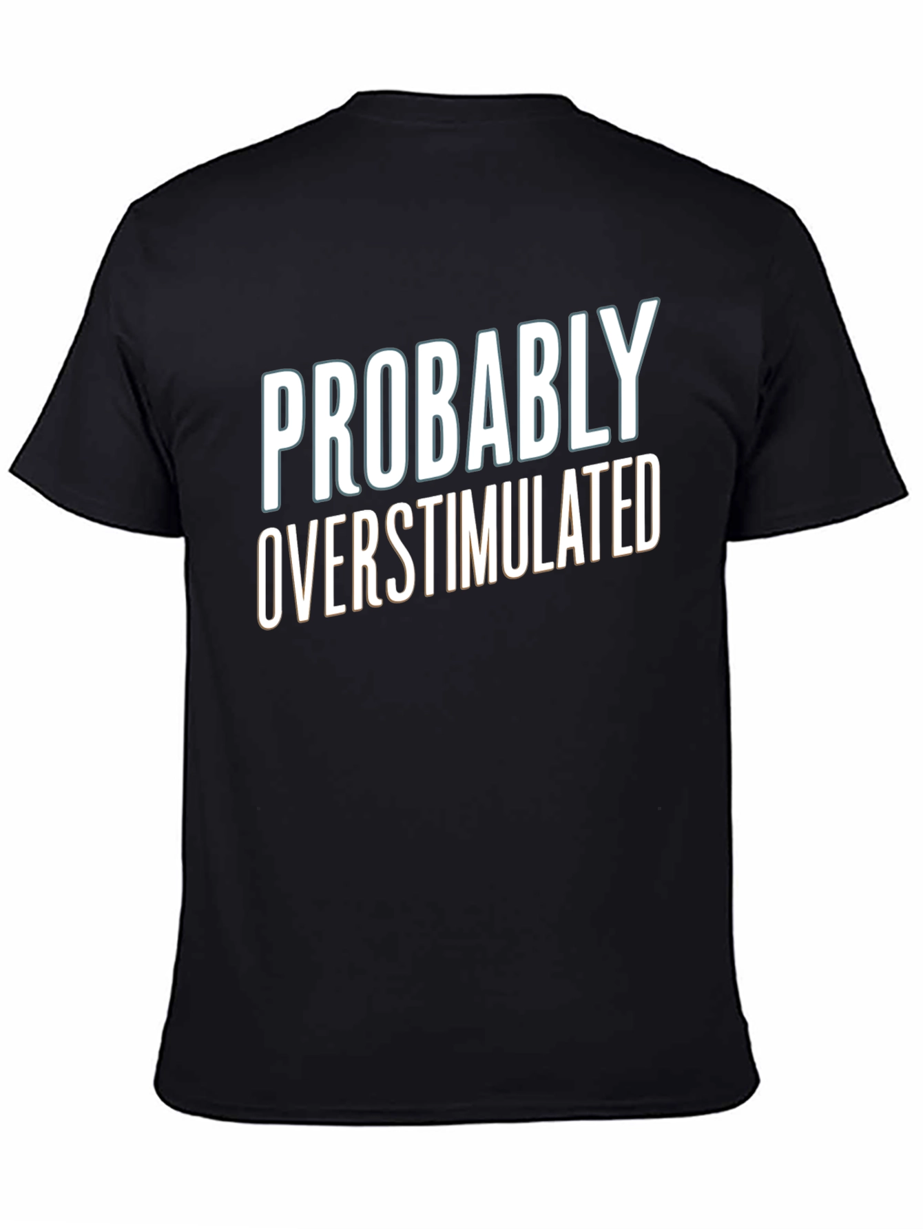 Black Probably Overstimulated Graphic Tee view 4