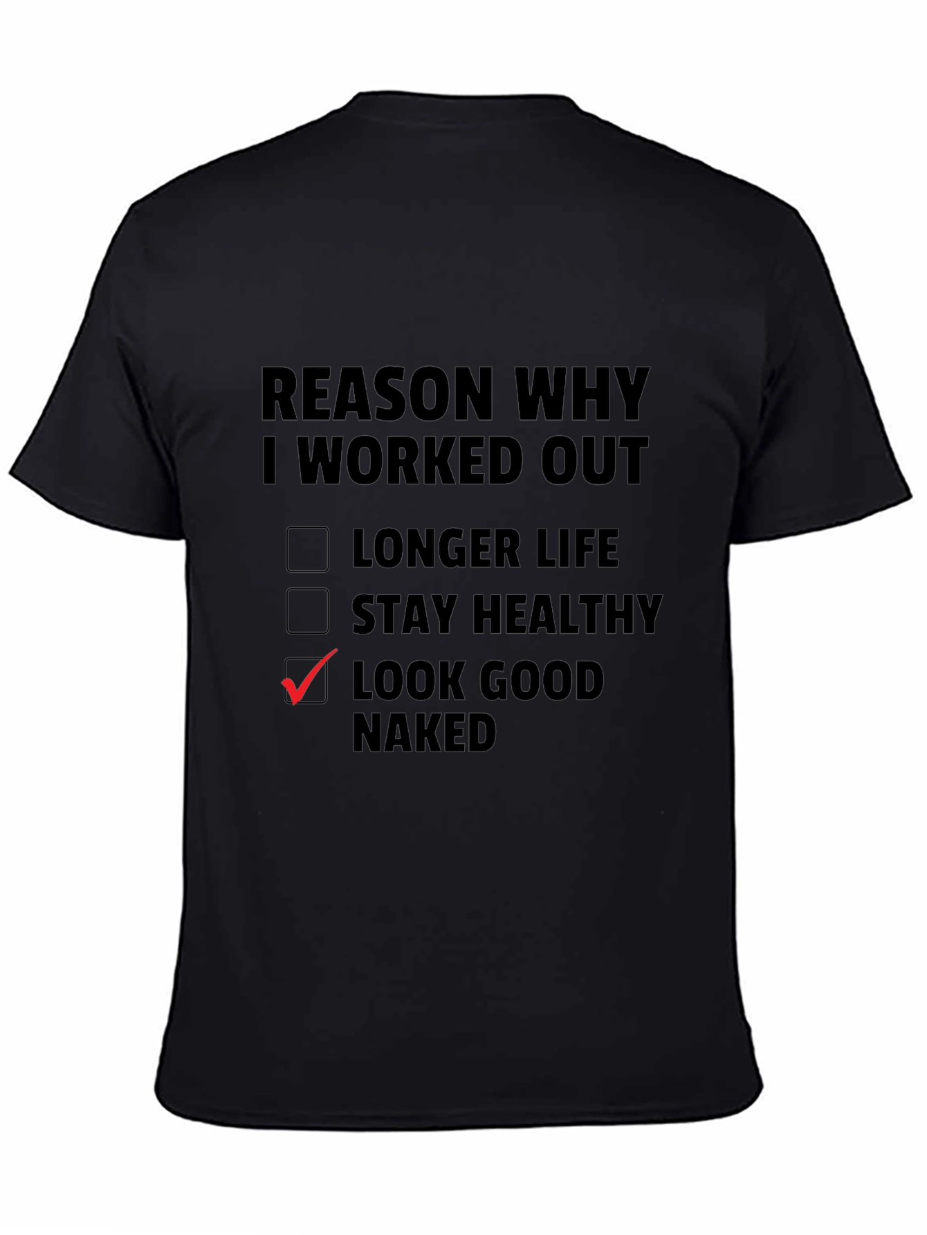 Black Reason Why I Workout Funny T-Shirt view 4