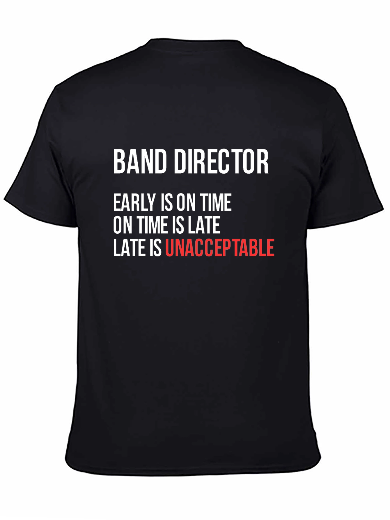Black Band Director T-Shirt - Early is On Time view 4