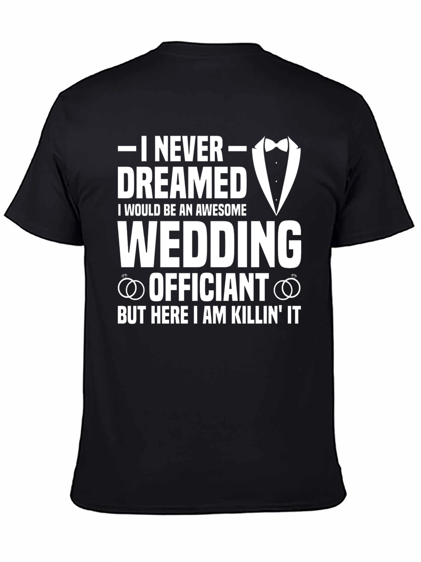 Awesome Wedding Officiant T-Shirt - Killin' It! - 4