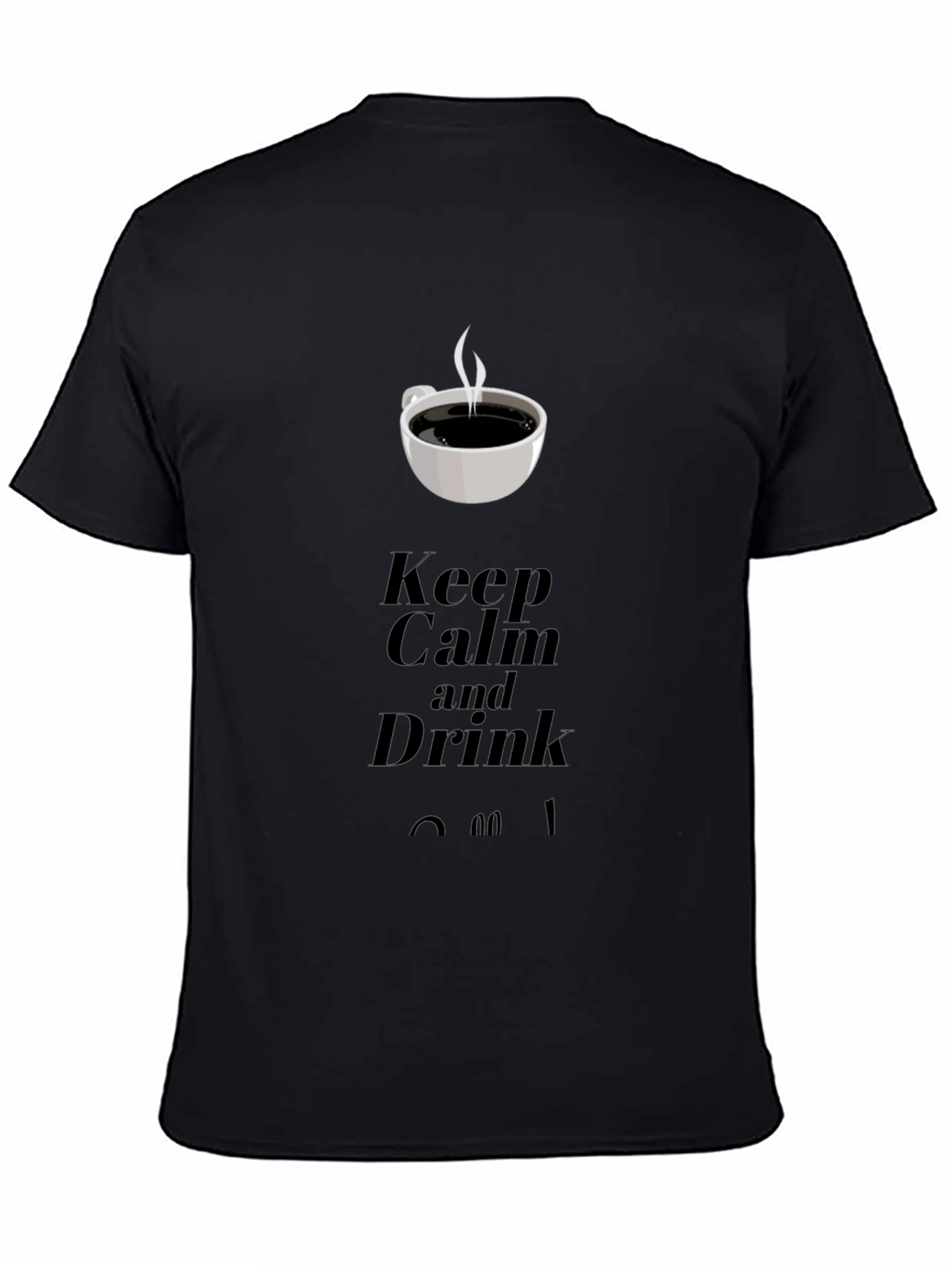 Black Keep Calm and Drink Coffee Graphic T-Shirt view 4