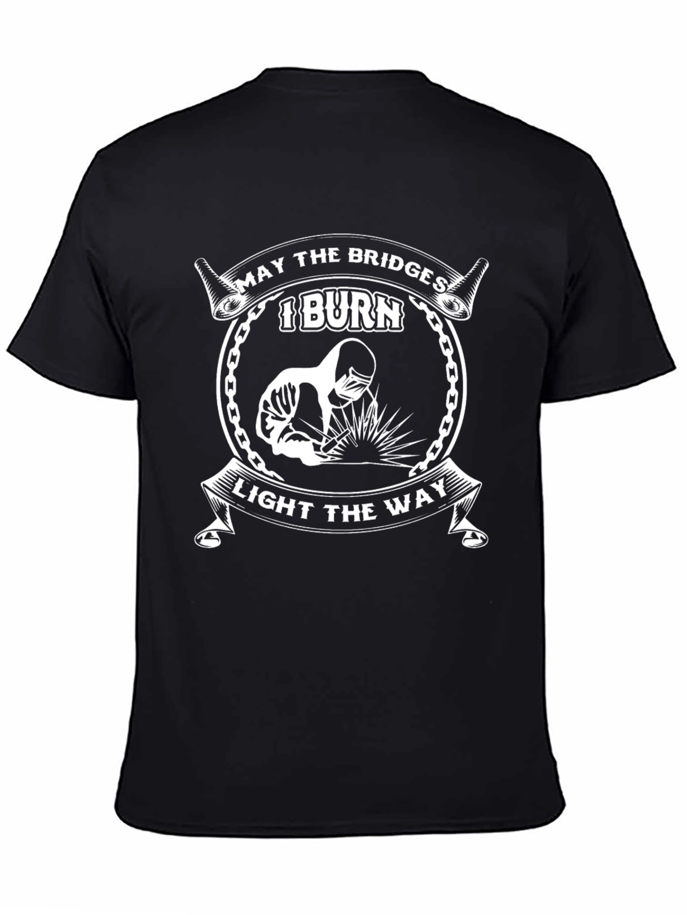 Black Welder's Humor T-Shirt: "May The Bridges I Burn" view 4