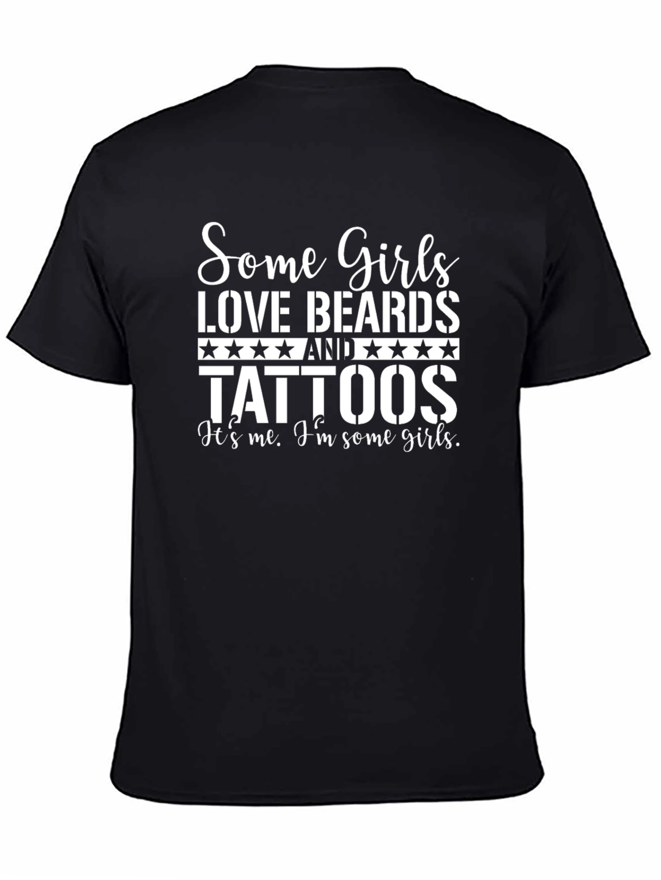 Black Some Girls Love Beards and Tattoos T-Shirt view 4