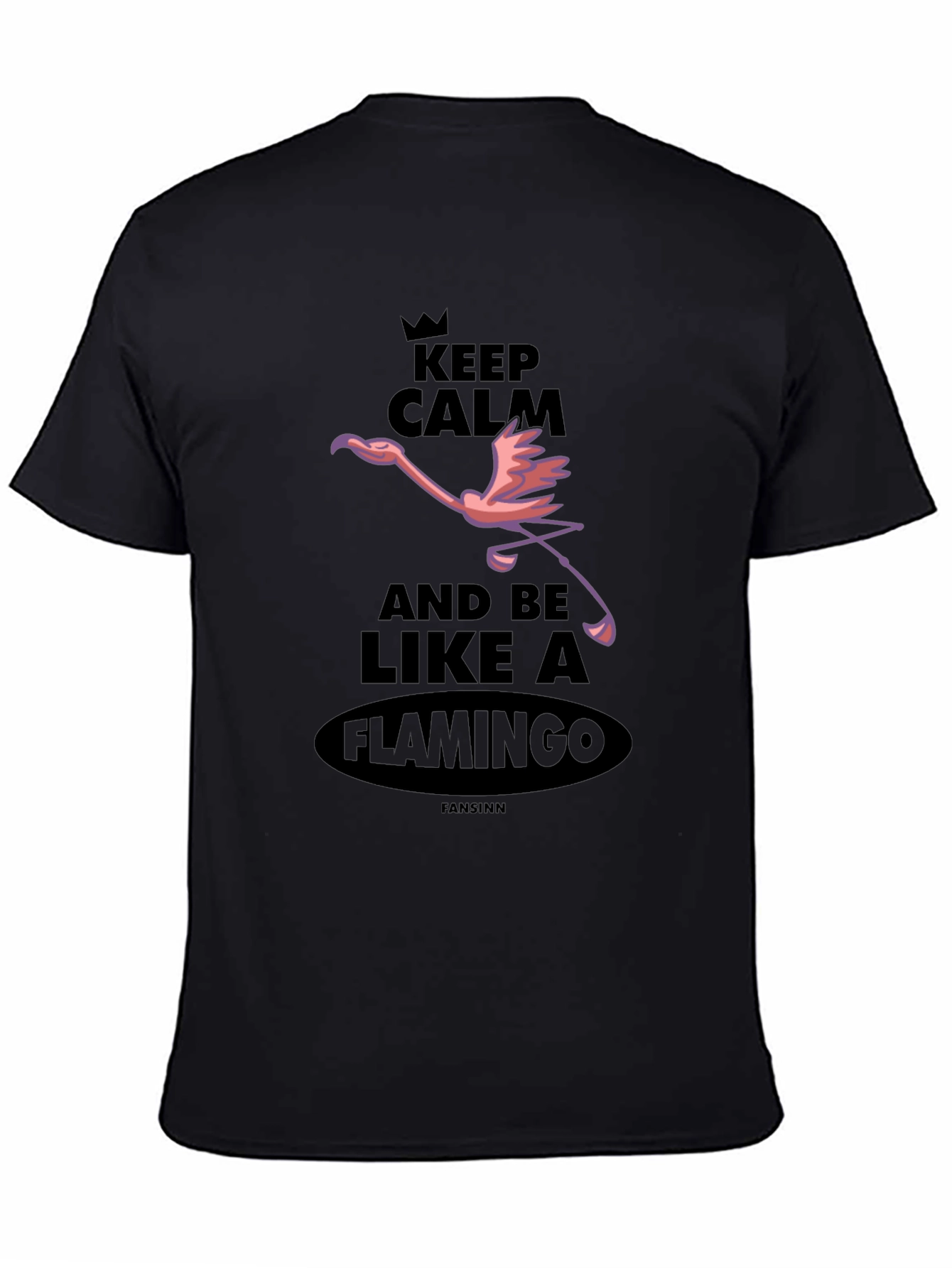 Black Keep Calm and Be Like A Flamingo T-Shirt view 4