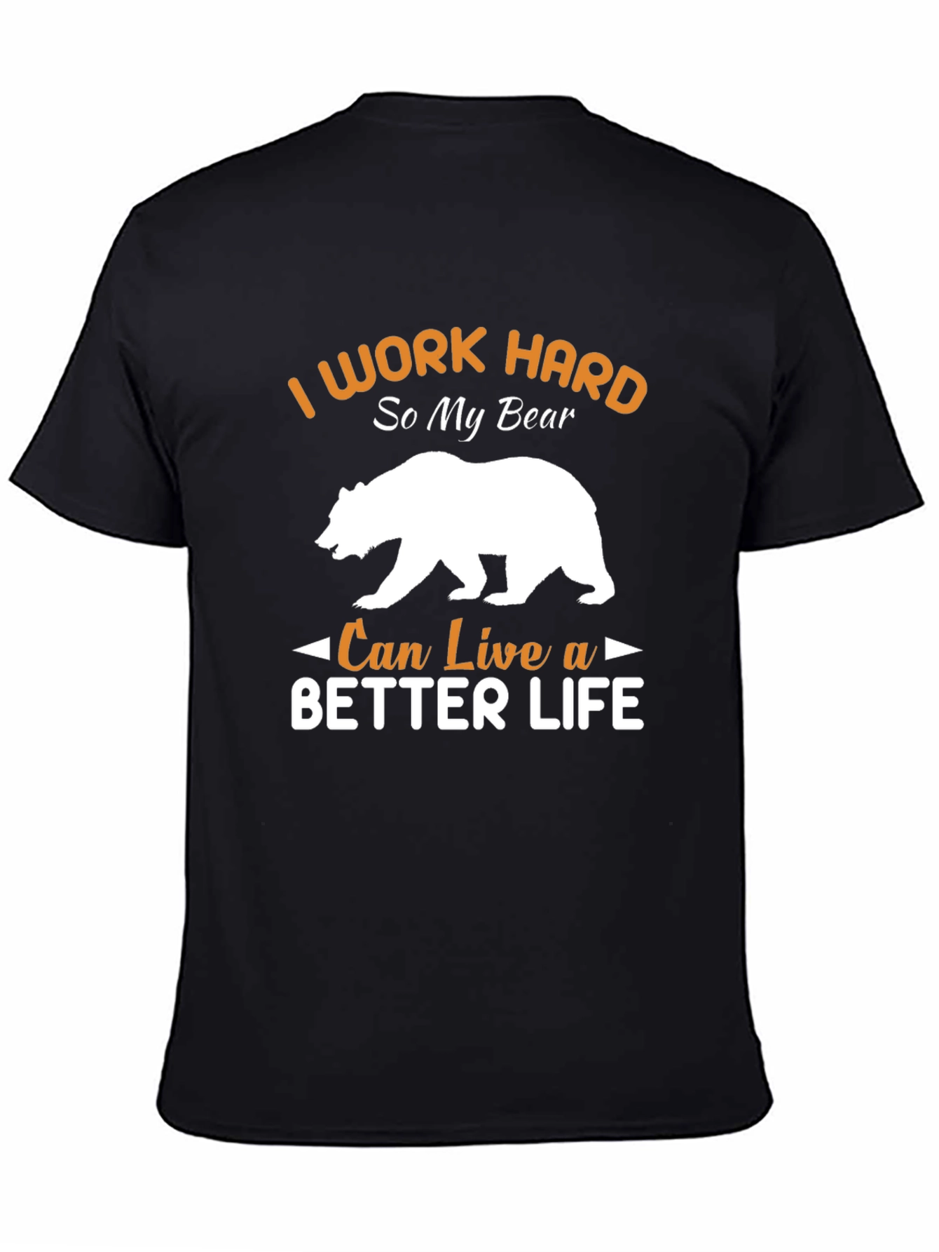 Black I Work Hard For My Bear T-Shirt view 4