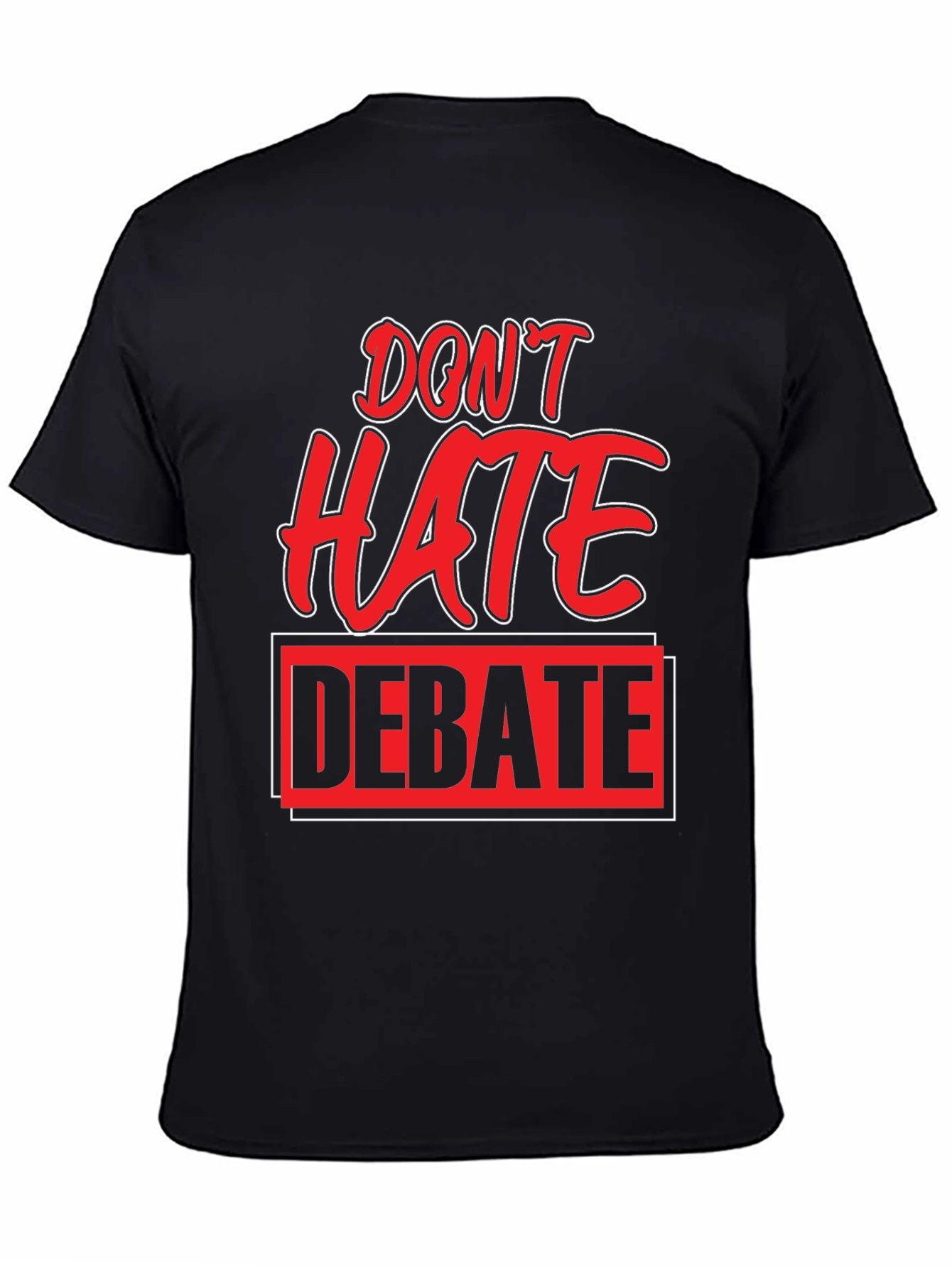 Don't Hate Debate Graphic Tee - 4