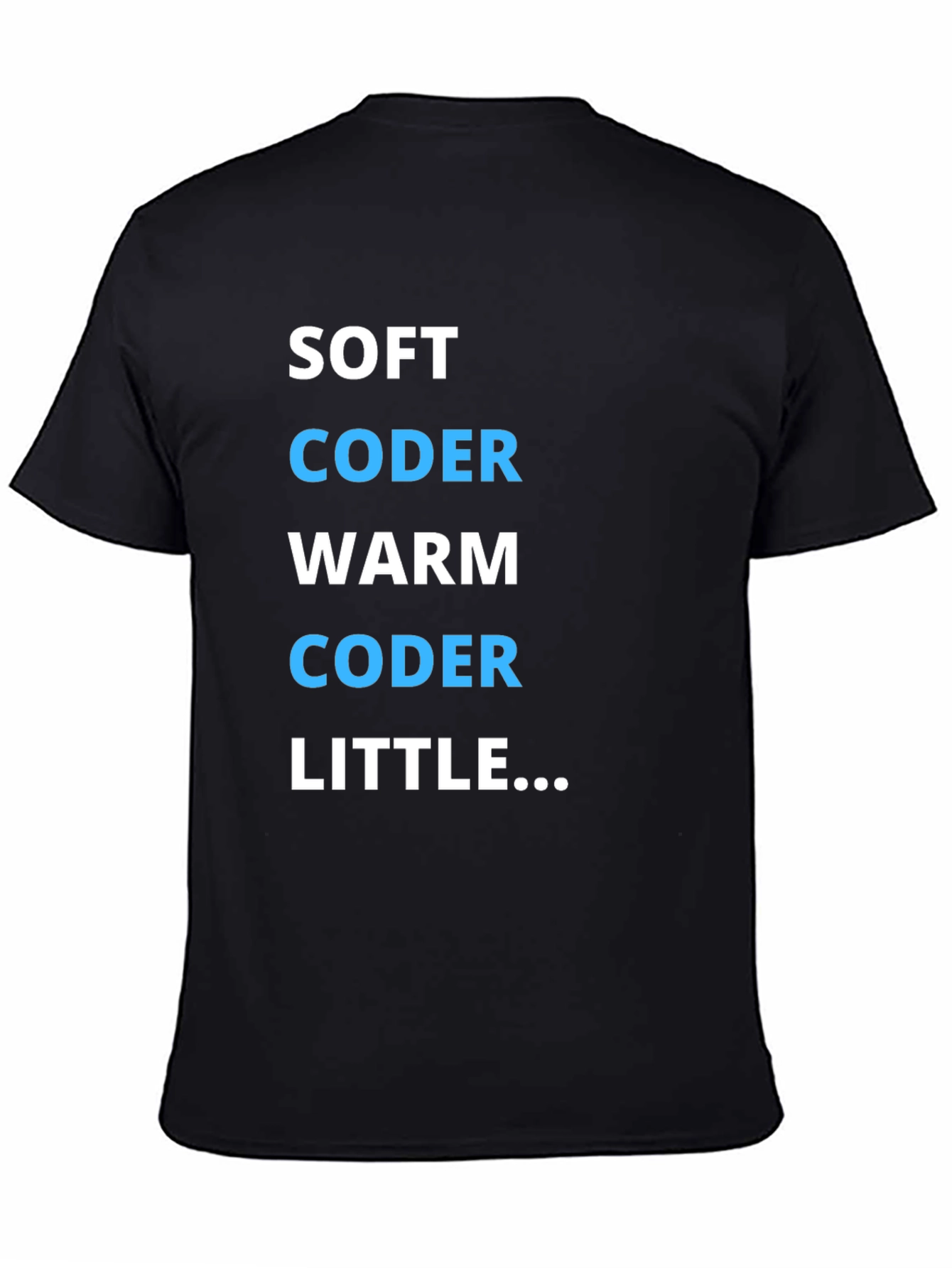 Black Soft Coder Warm Coder Funny Programmer T-Shirt view 4