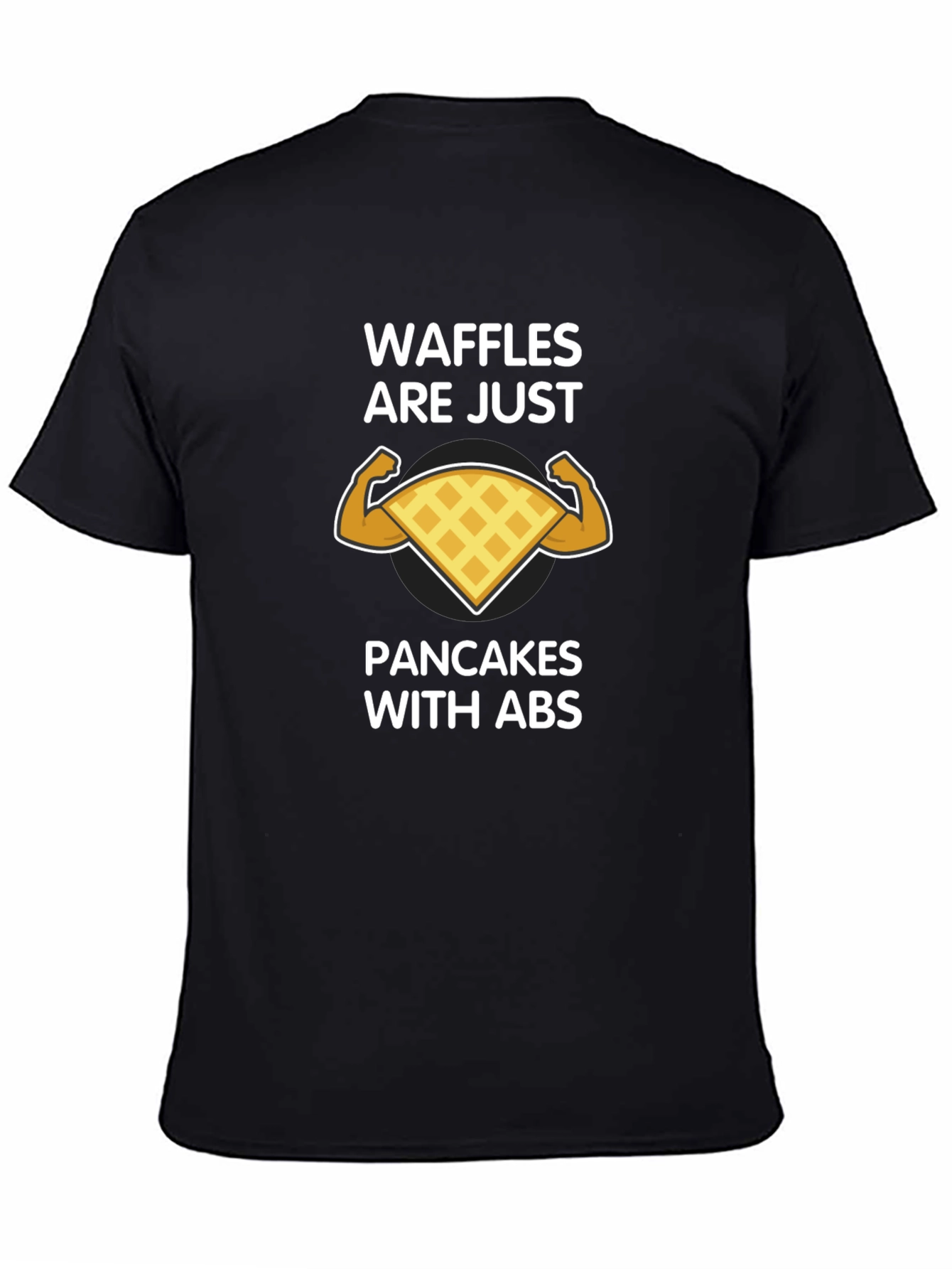 Black Waffles Are Just Pancakes With Abs Graphic T-Shirt view 4