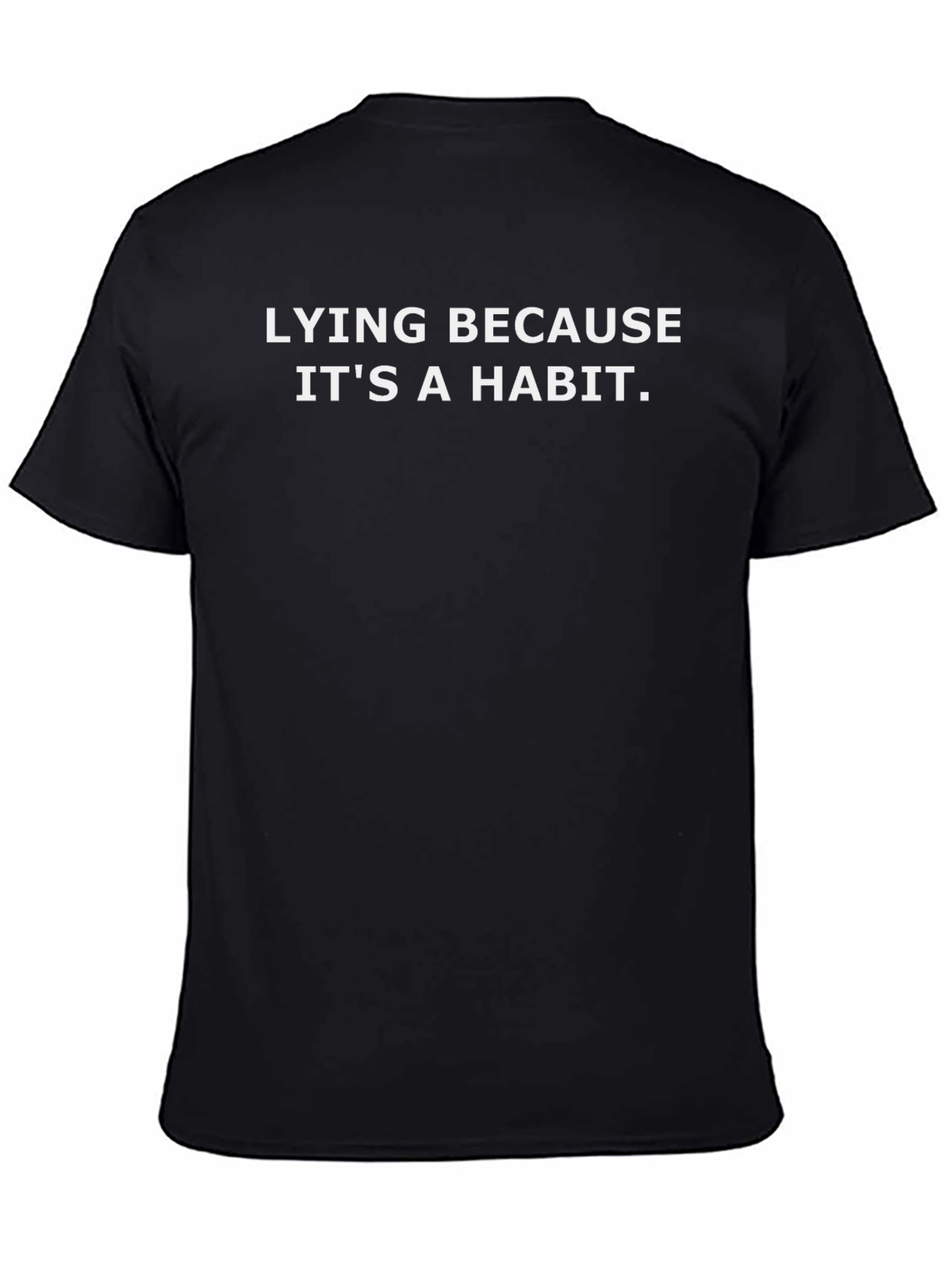 Black Lying Because It's a Habit Graphic Tee view 4