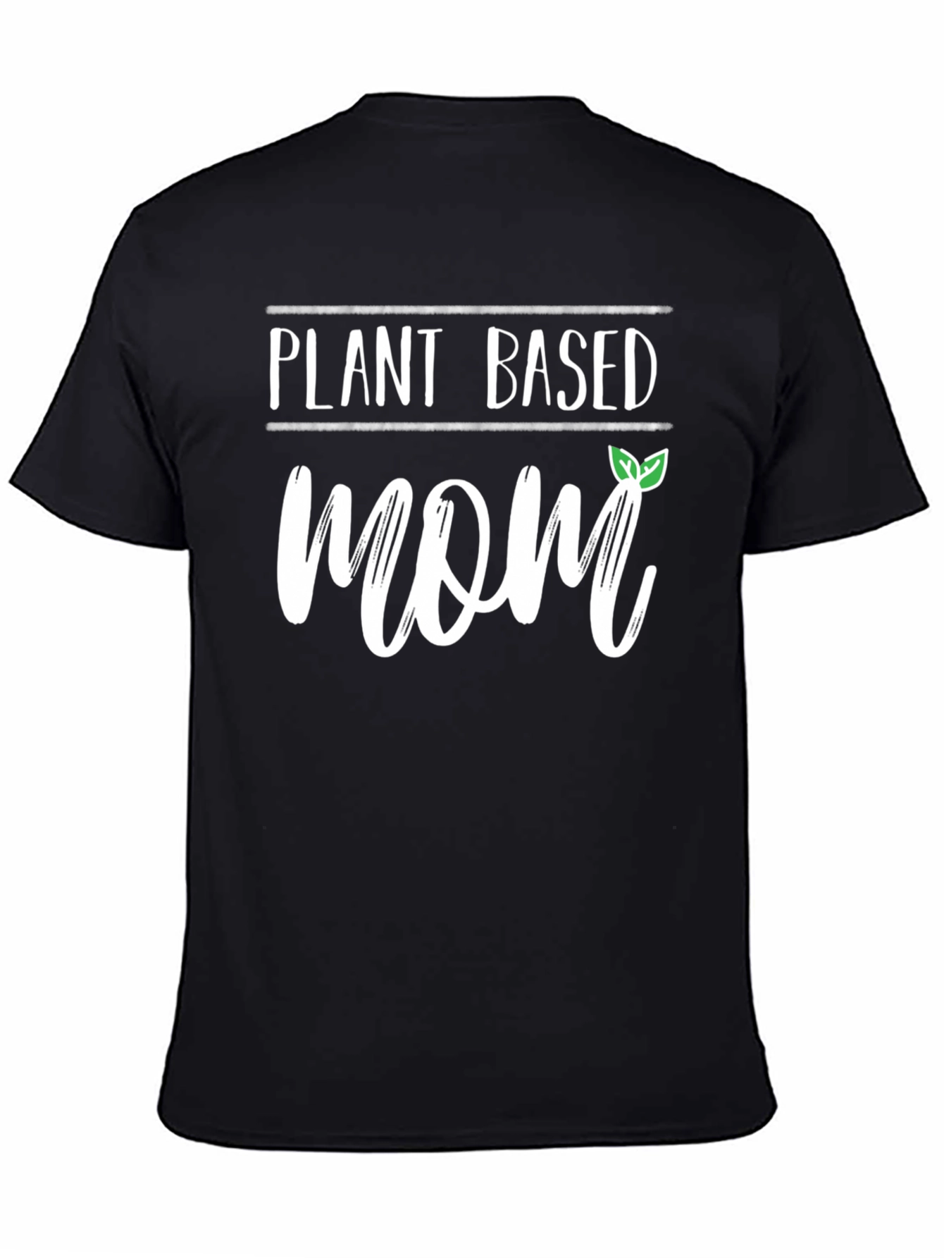 Black Plant Based Mom Graphic T-Shirt - Vegan Lifestyle Tee view 4