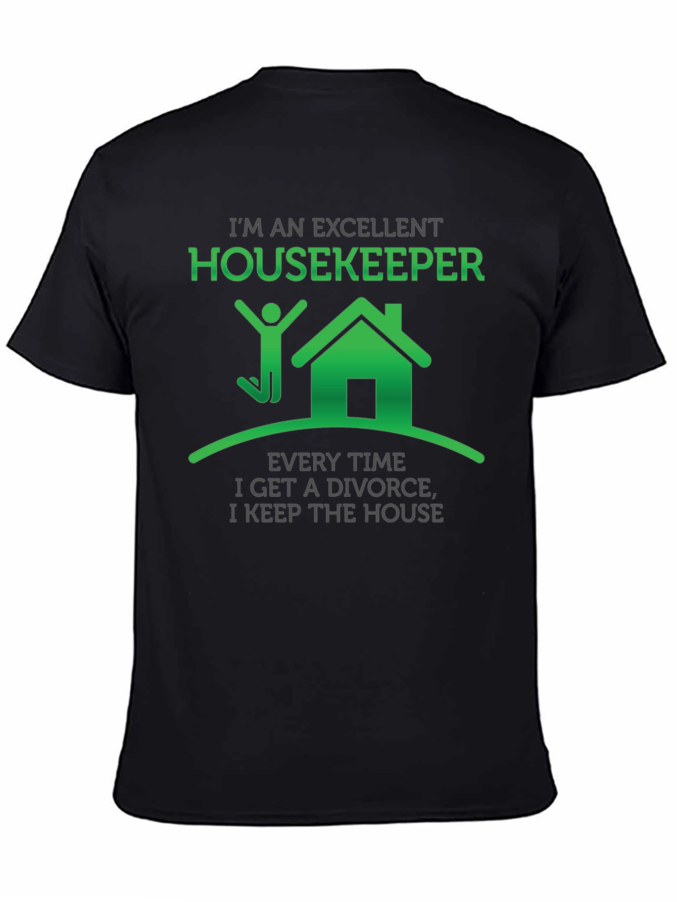 Black Excellent Housekeeper T-Shirt Funny Divorce Gift view 4