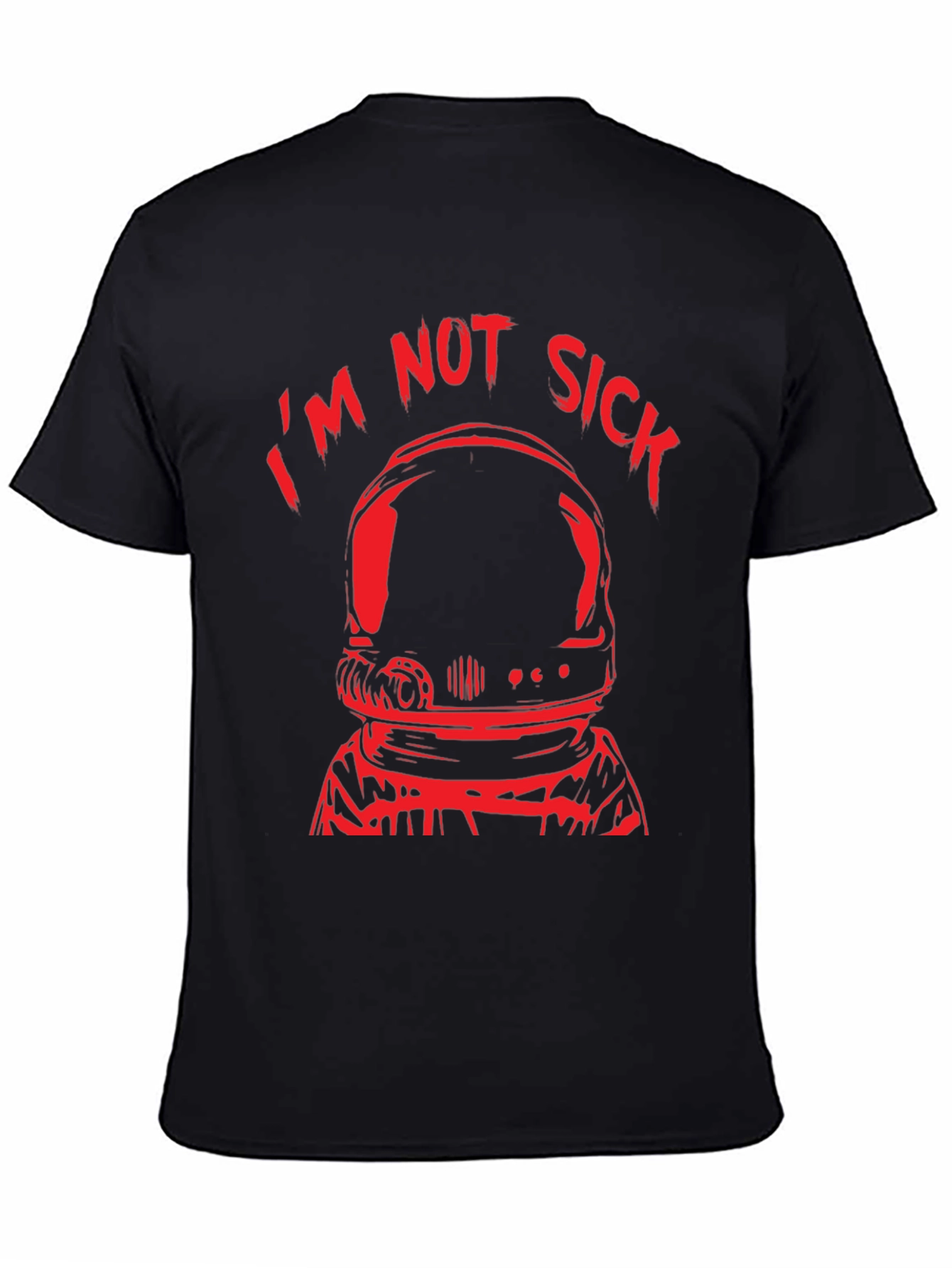 Black I'm Not Sick Astronaut Black T-Shirt view 4
