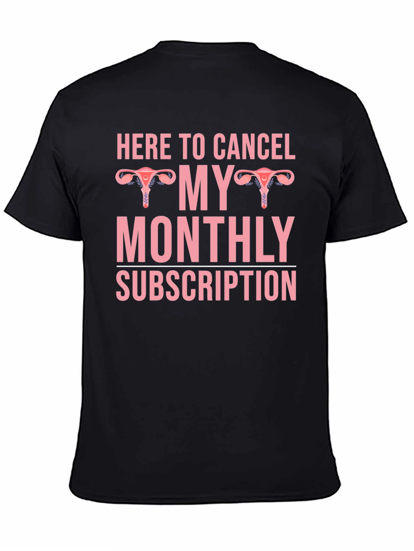 Black Here to Cancel Monthly Subscription Graphic Tee view 4