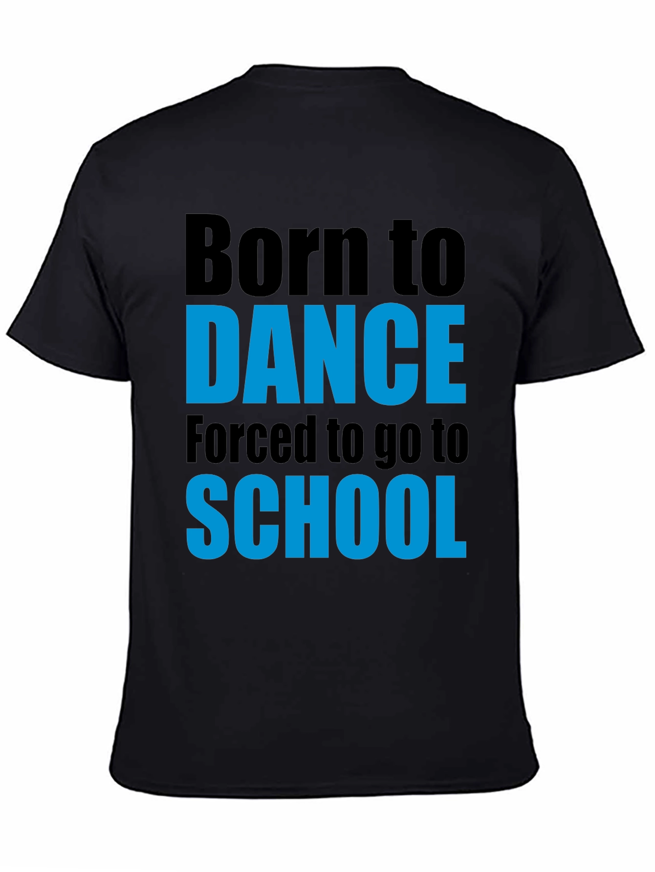 Black Born to Dance T-Shirt - Funny School Tee view 4