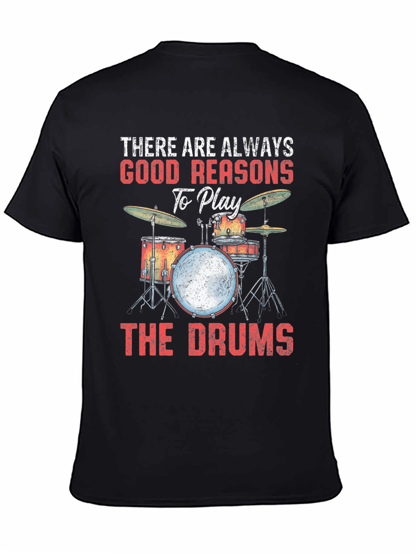 Black Drummer T-Shirt: There Are Always Good Reasons view 4