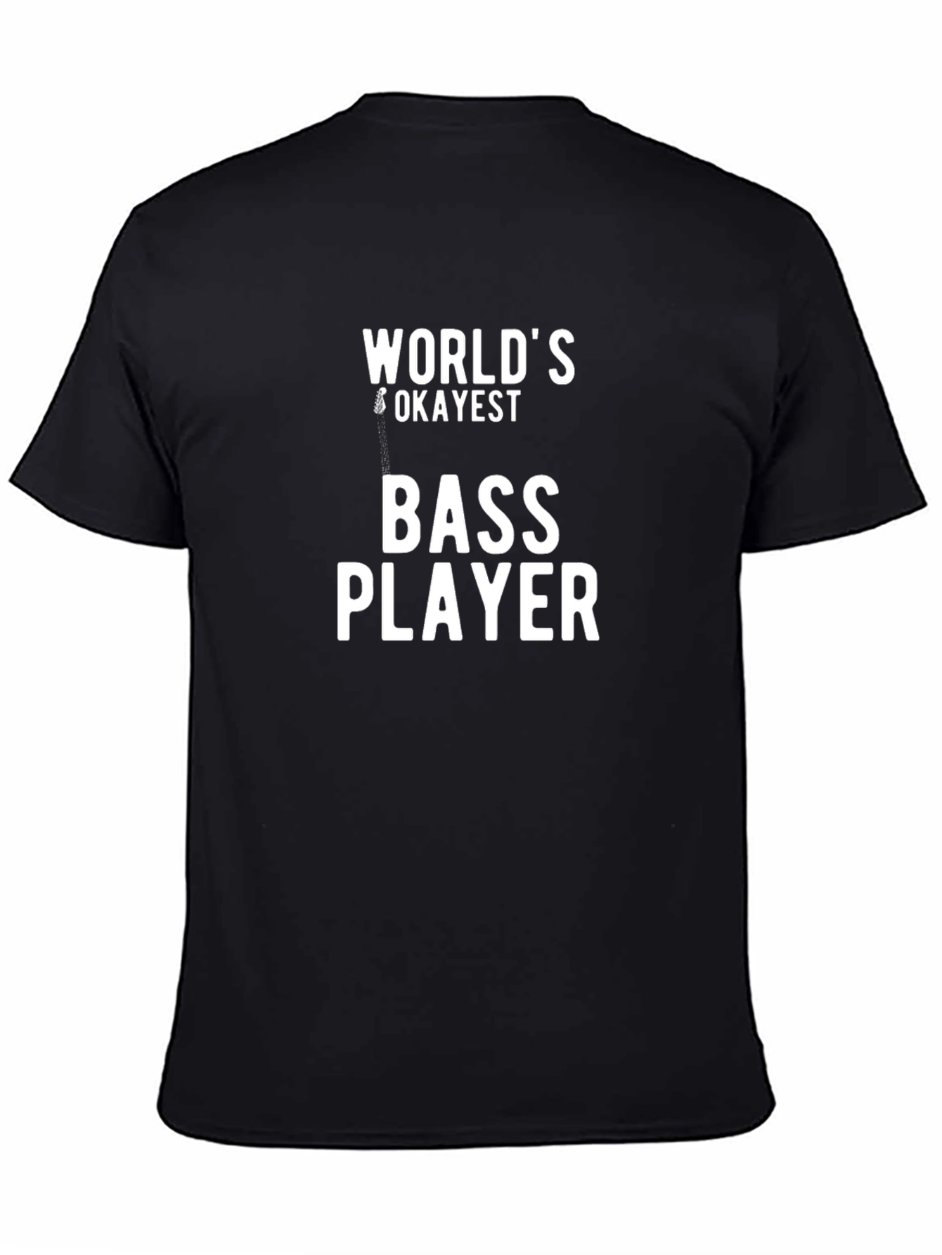 Black World's Okayest Bass Player T-Shirt - Novelty Music Tee view 4
