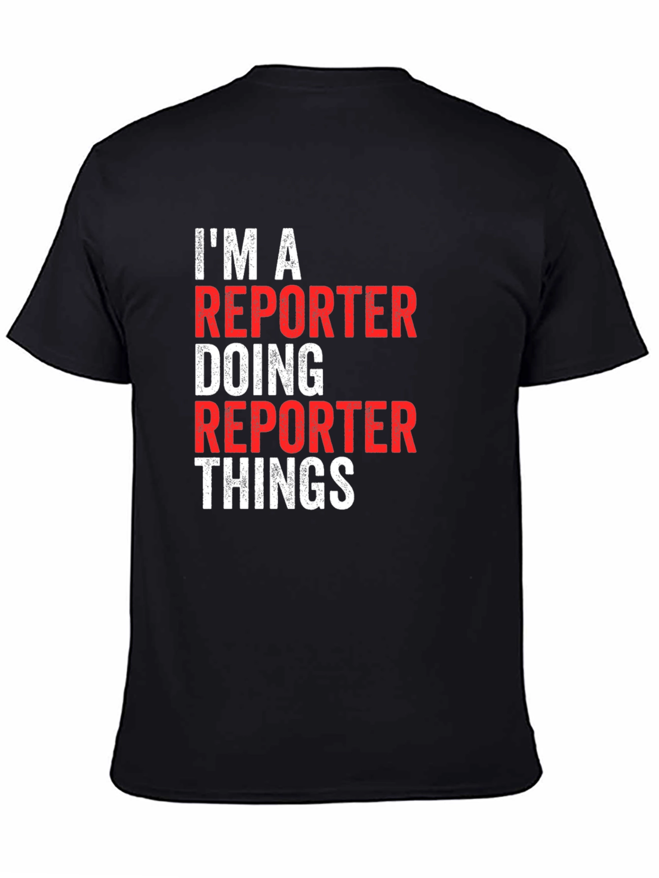 Black Reporter T-Shirt - I'm A Reporter Doing Reporter Things view 4