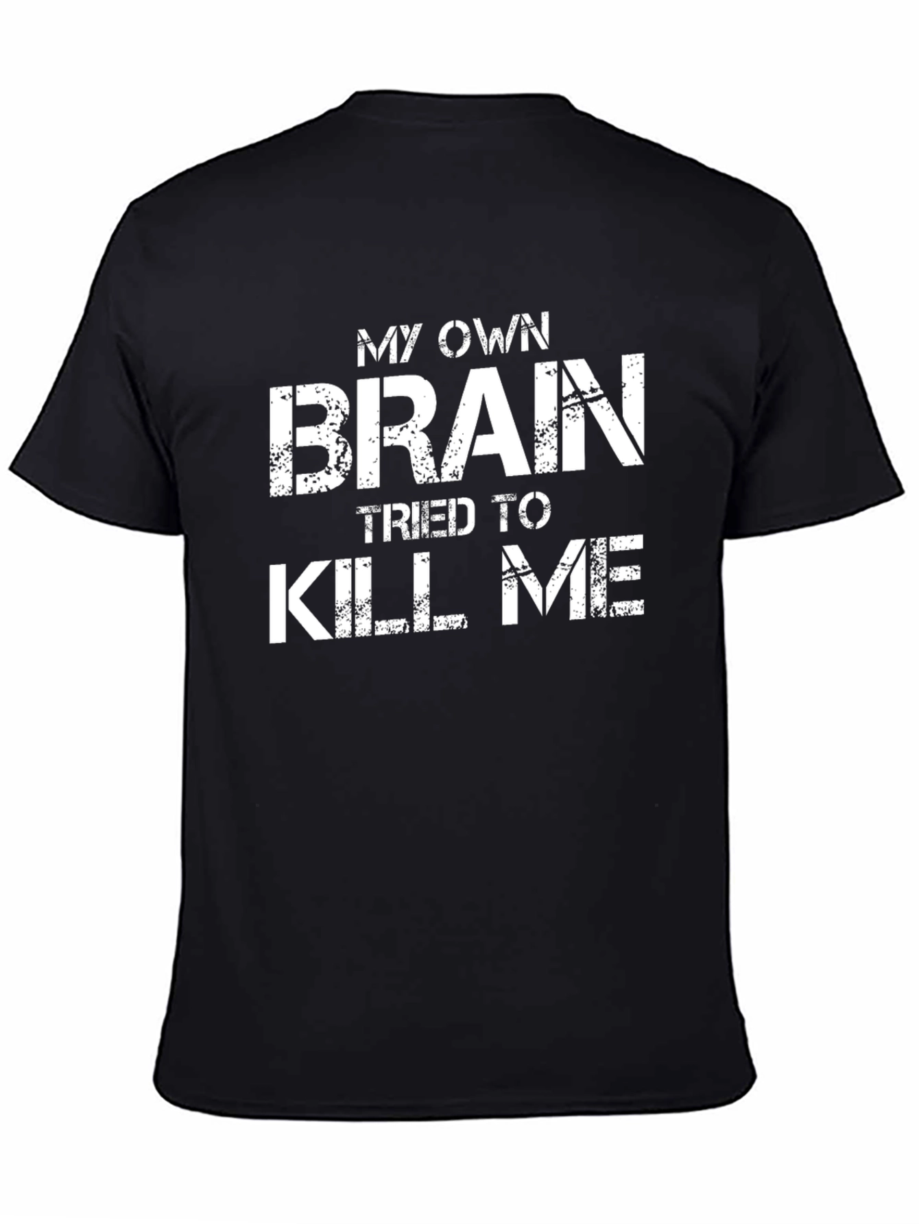 Black Brain Tried To Kill Me T-Shirt Funny Graphic Tee view 4